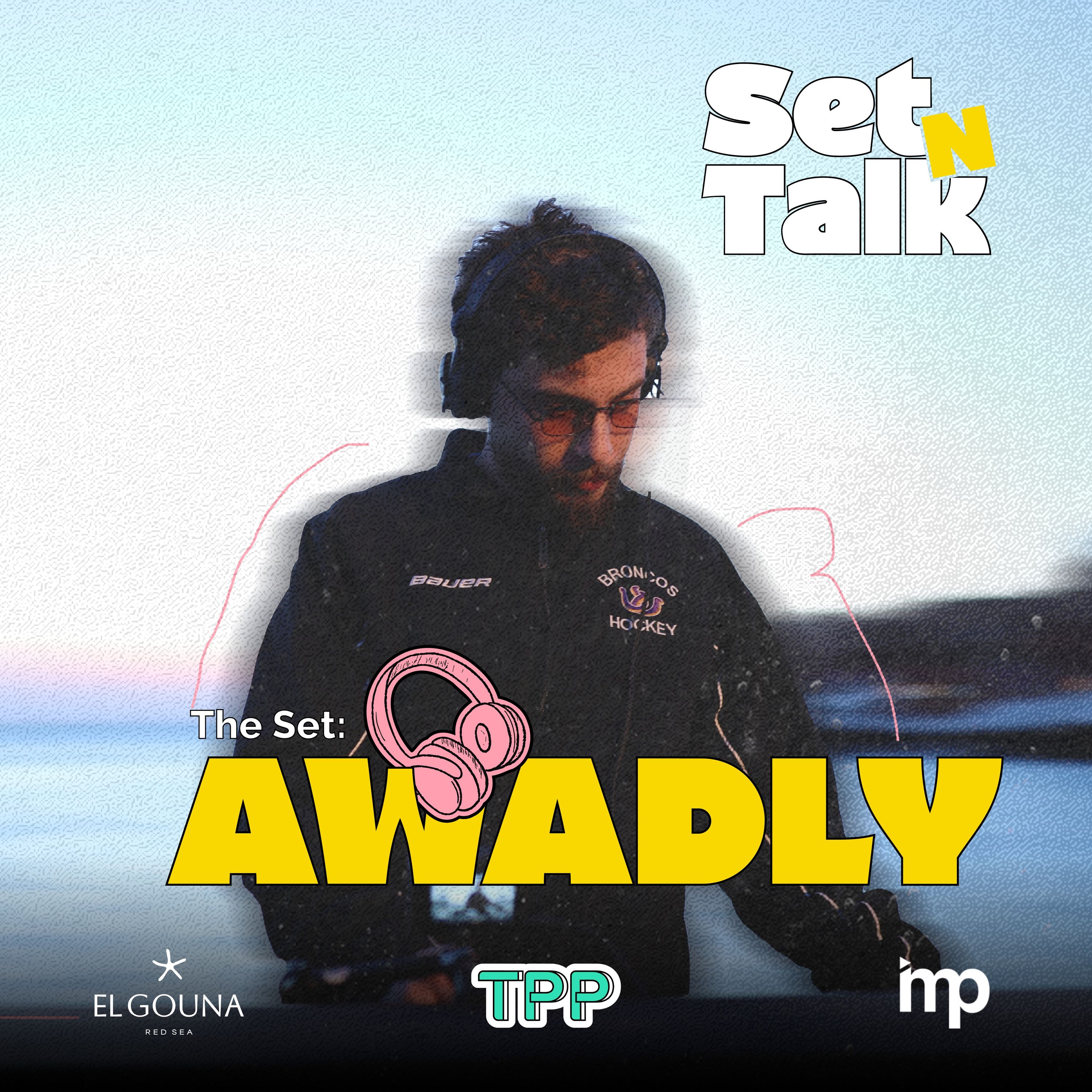 SetNTalk | The Set Featuring AWADLY episode artwork