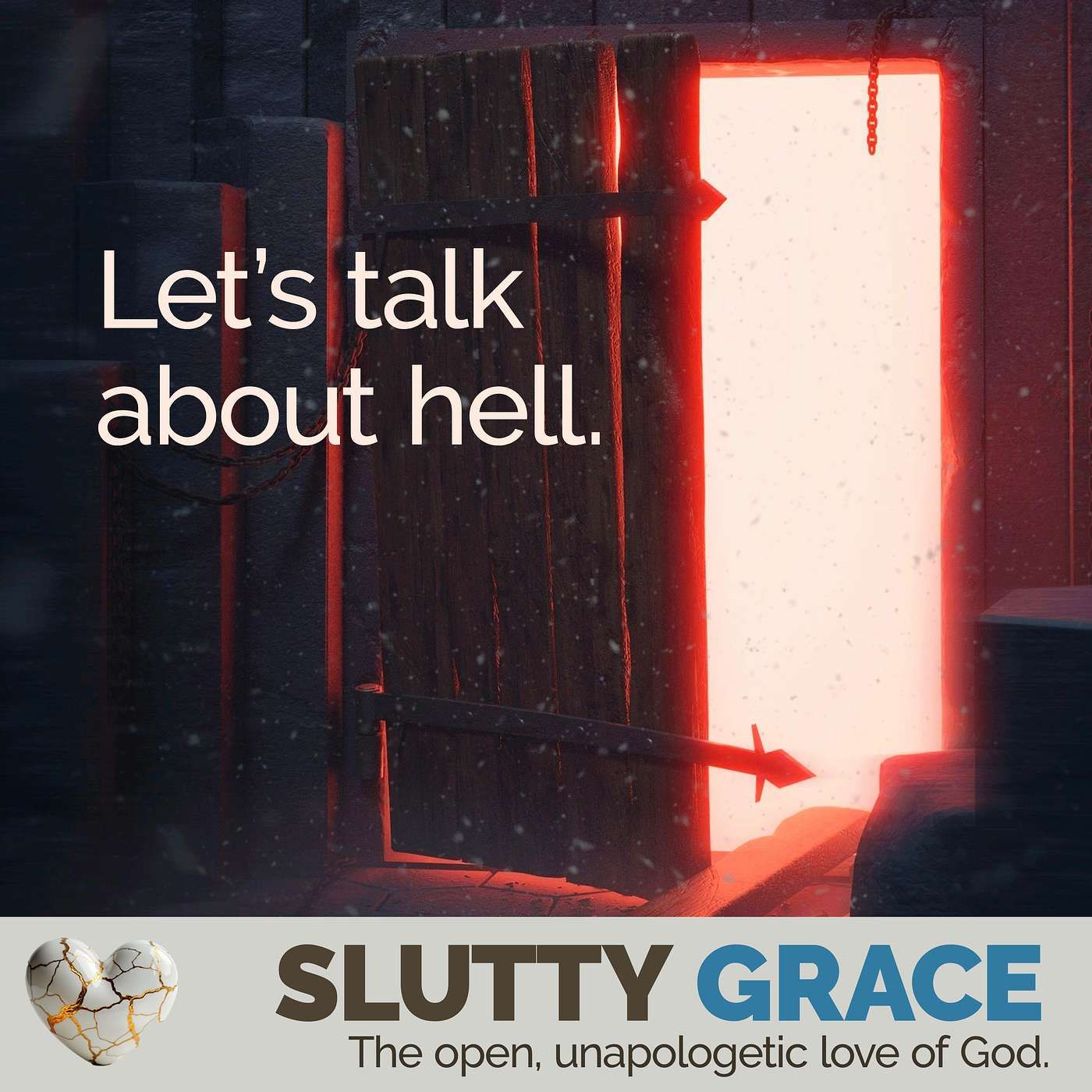 Let's Talk About Hell: Raw and unscripted