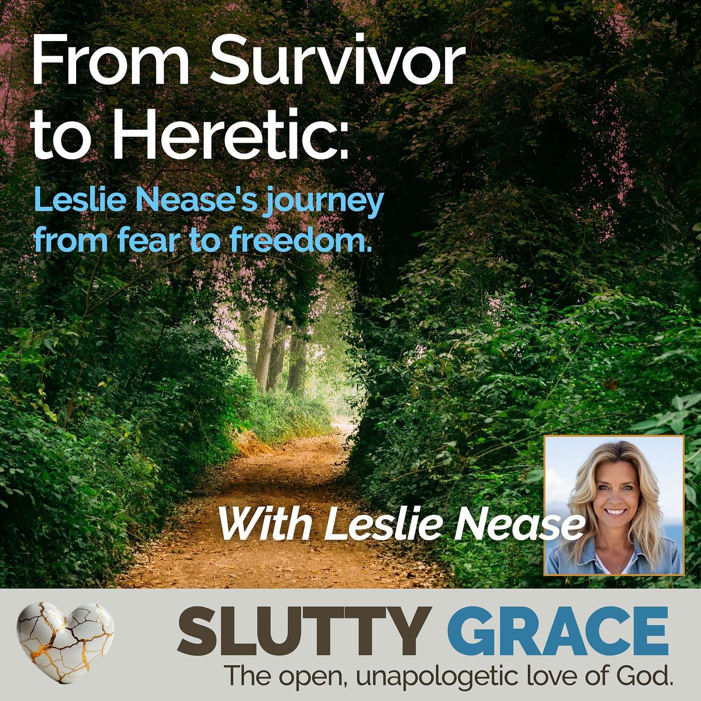 From Survivor to HereticLeslie Nease's journey from fear to freedom.