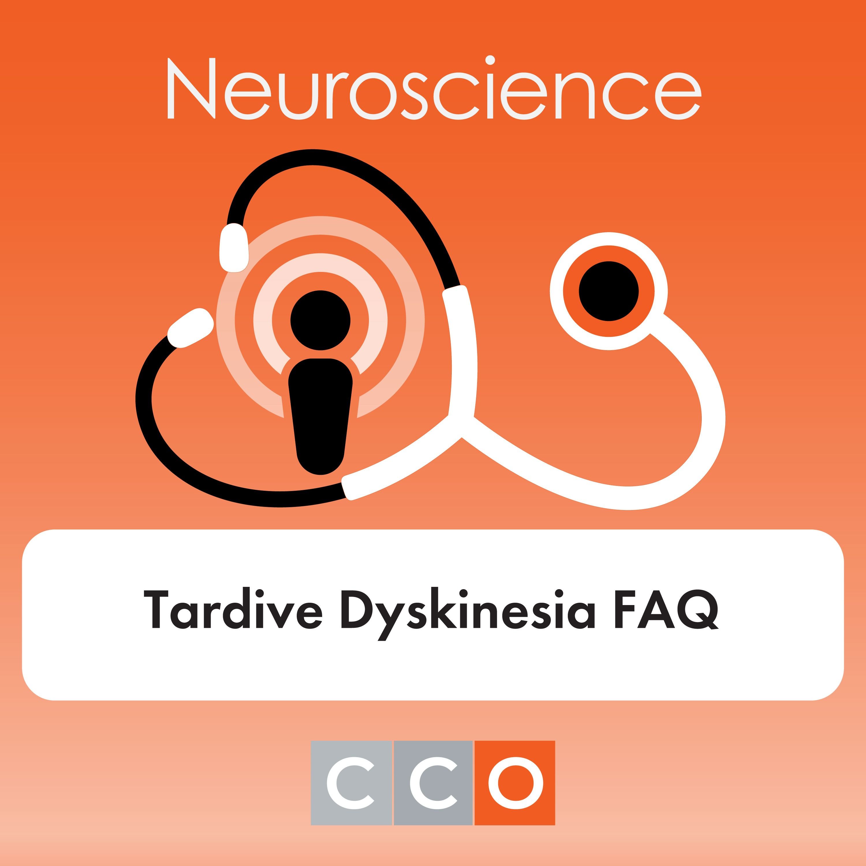 Answering Your Questions About Tardive Dyskinesia