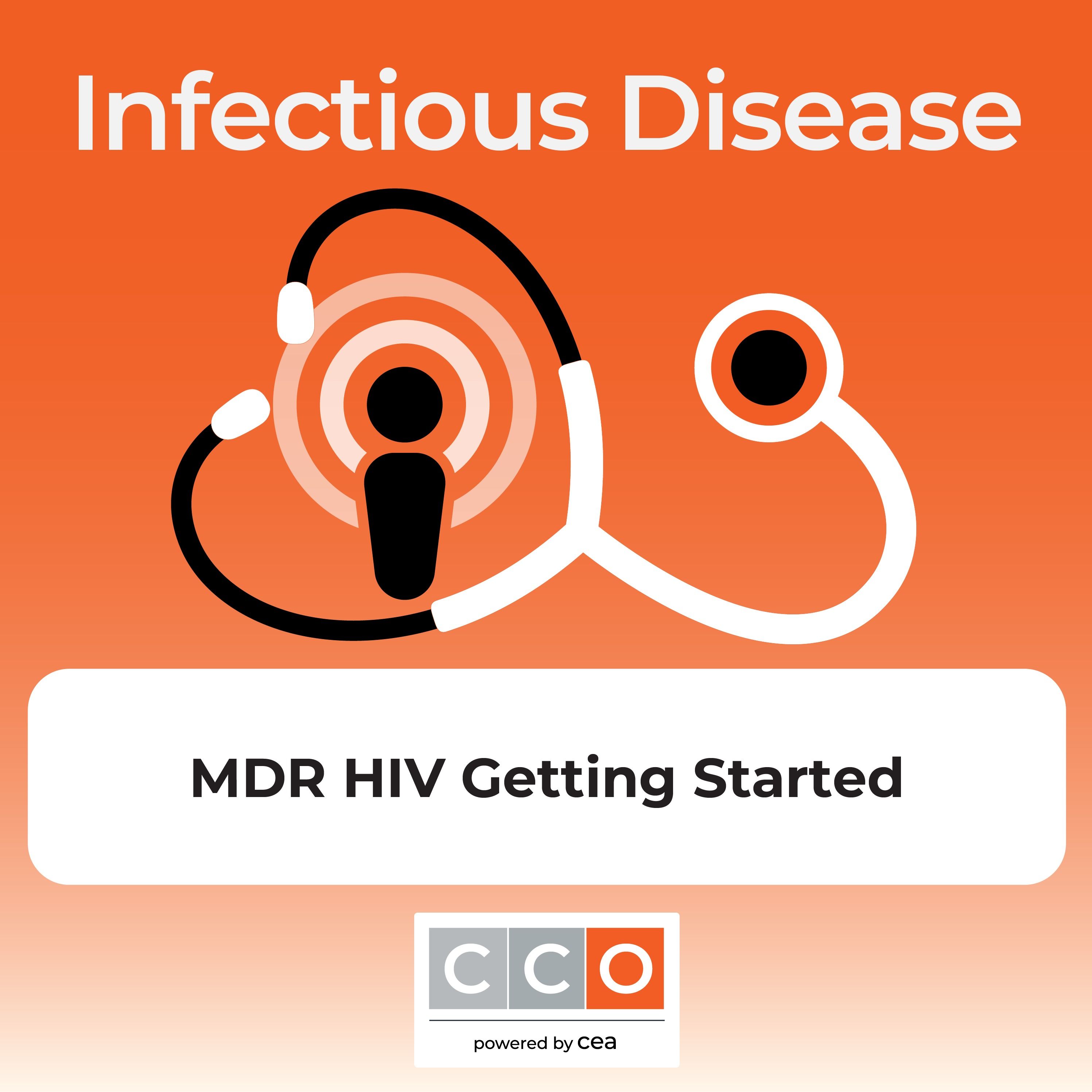 Key Principles for Getting Started With Managing Multidrug-Resistant HIV