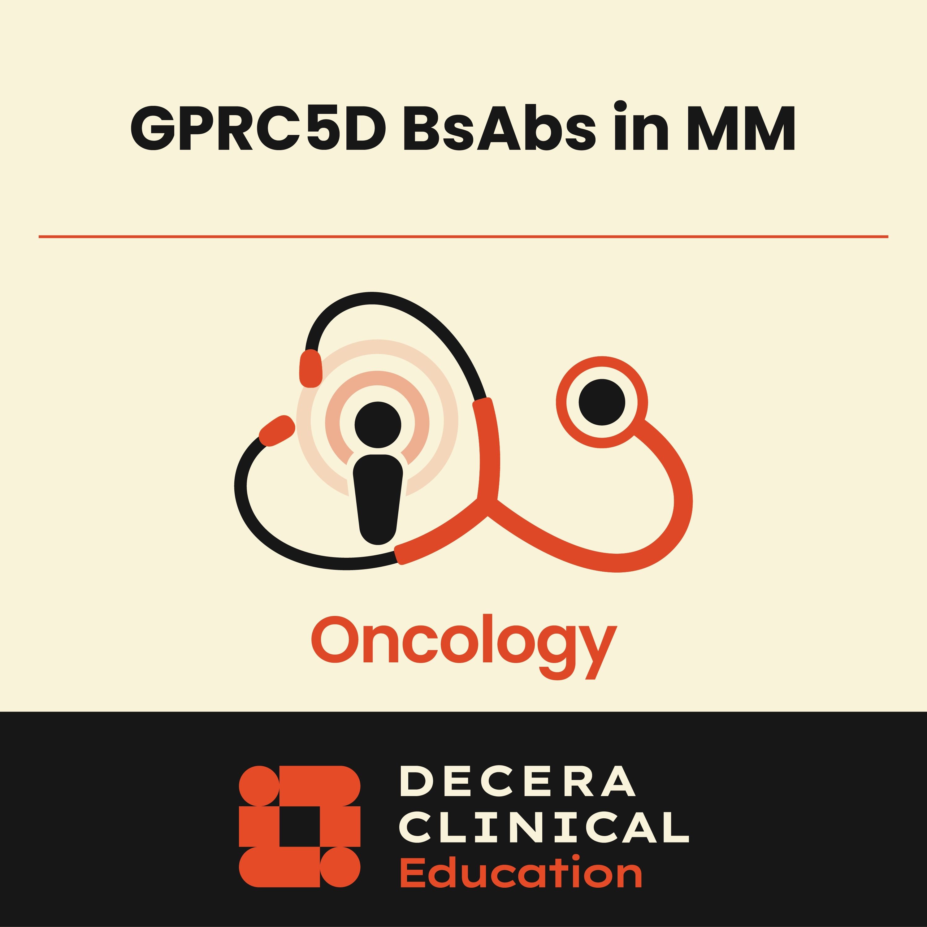 Beyond BCMA: How GPRC5D-Targeted Therapy Fits into Multiple Myeloma Care Today episode artwork
