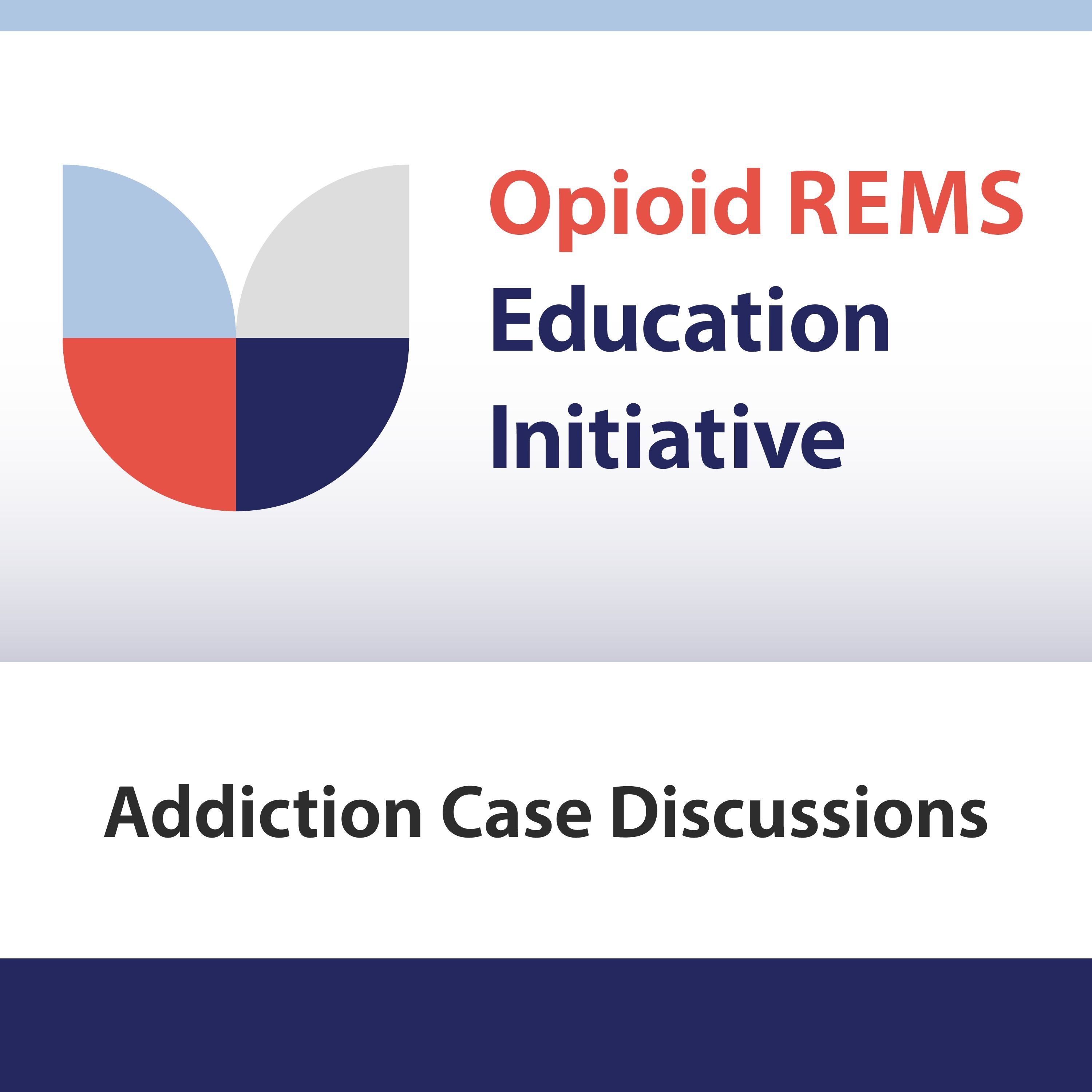 Understanding Addiction: An Interprofessional Case Discussion