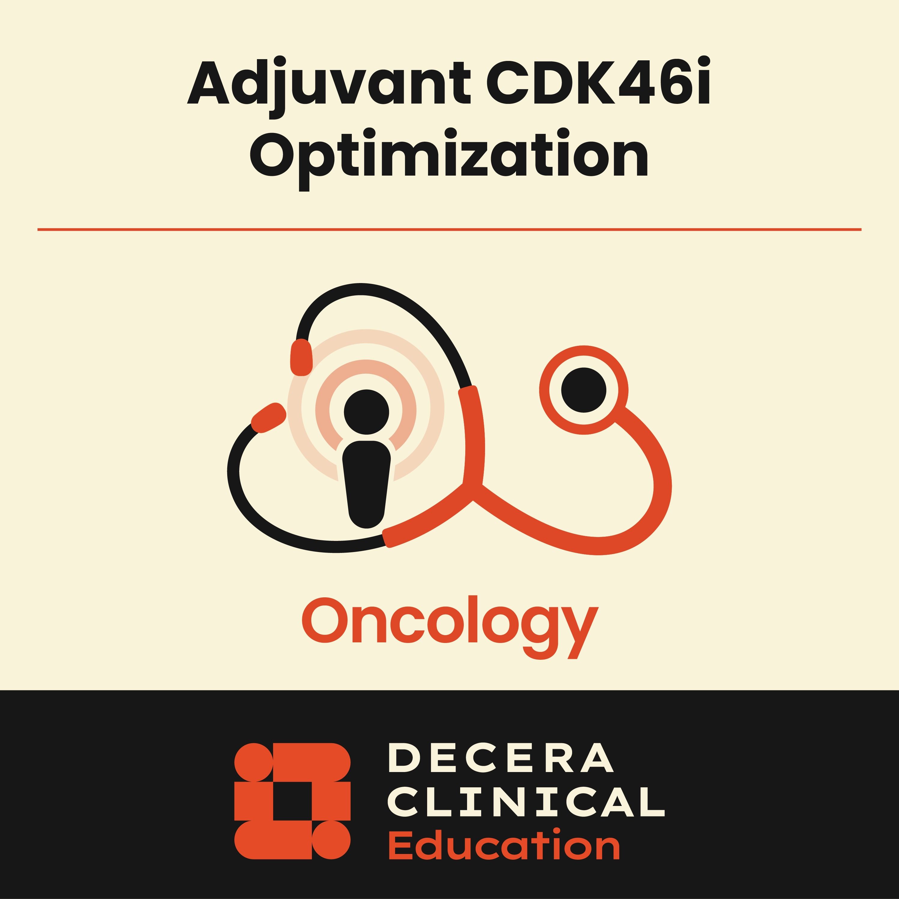 Myth vs Medicine: Pharmacist’s Perspective on Adjuvant CDK4/6 Inhibitor Optimization