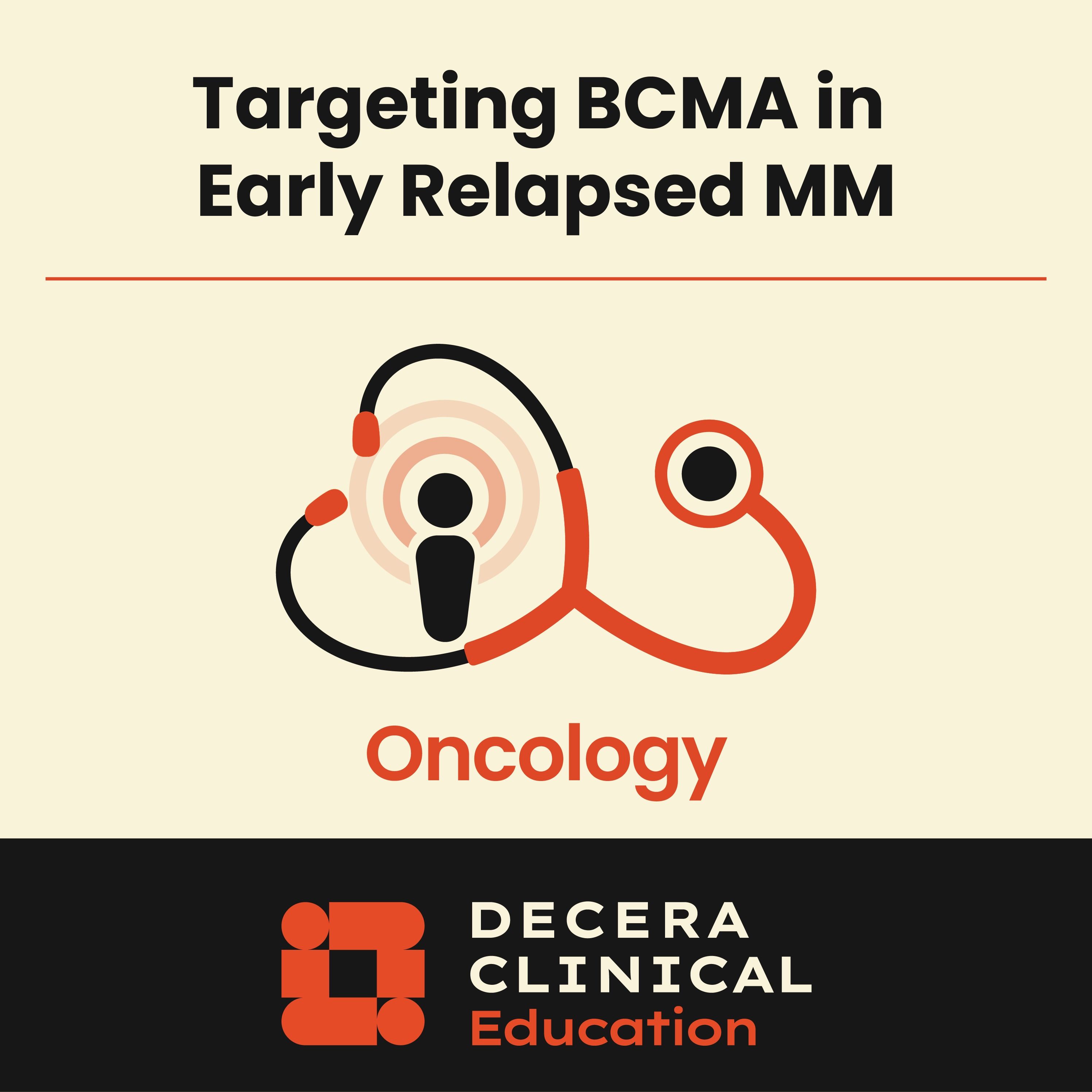 What Oncology Pharmacists Need to Know About Targeting BCMA in Early Relapsed/Refractory Myeloma episode artwork