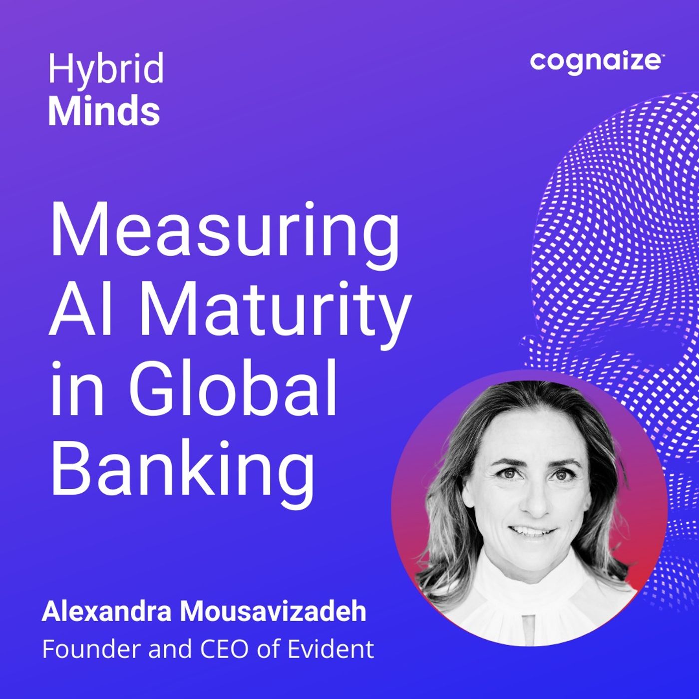 Measuring AI Maturity in Global Banking with Alexandra Mousavizadeh