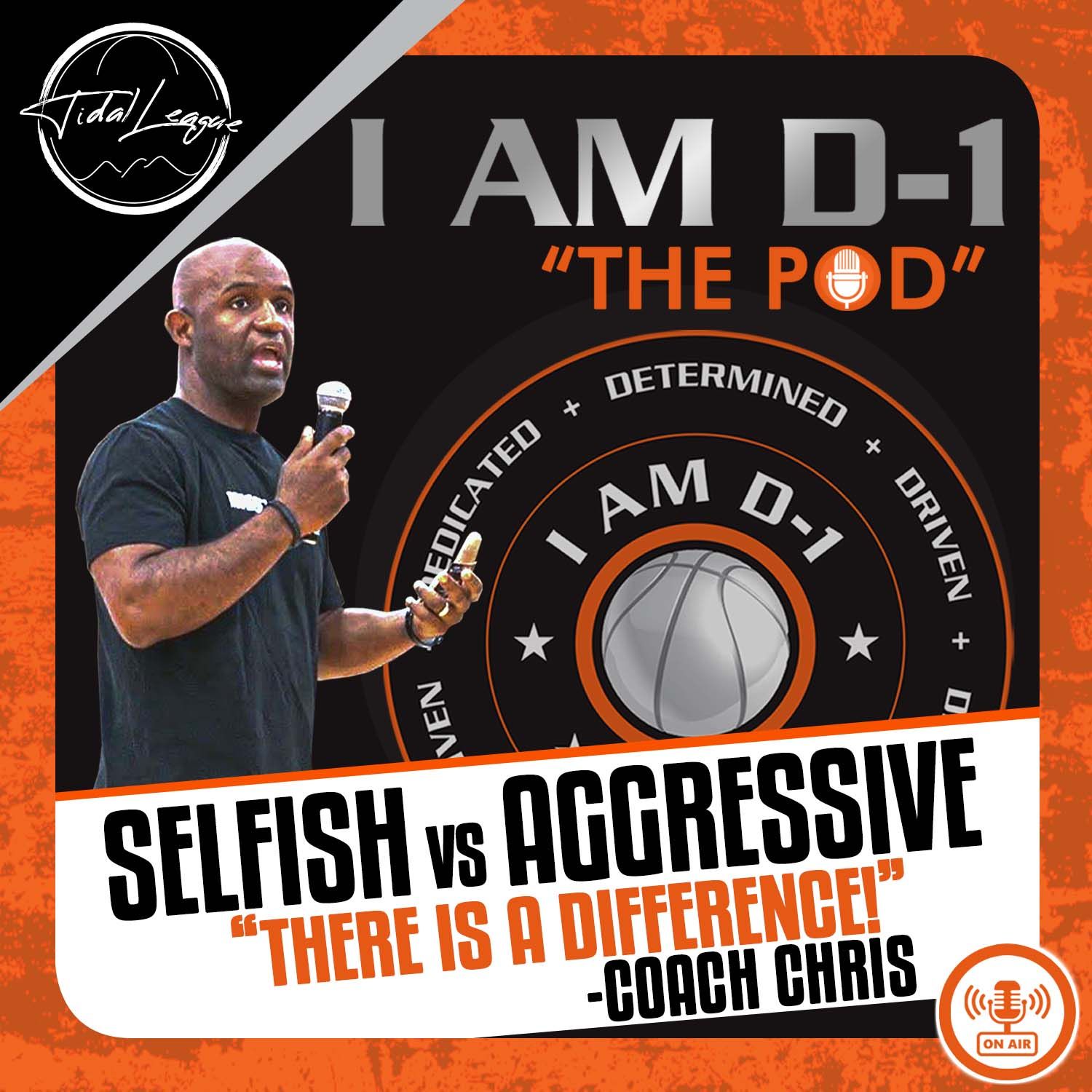 Selfish vs Aggressive  “There is a difference!”
