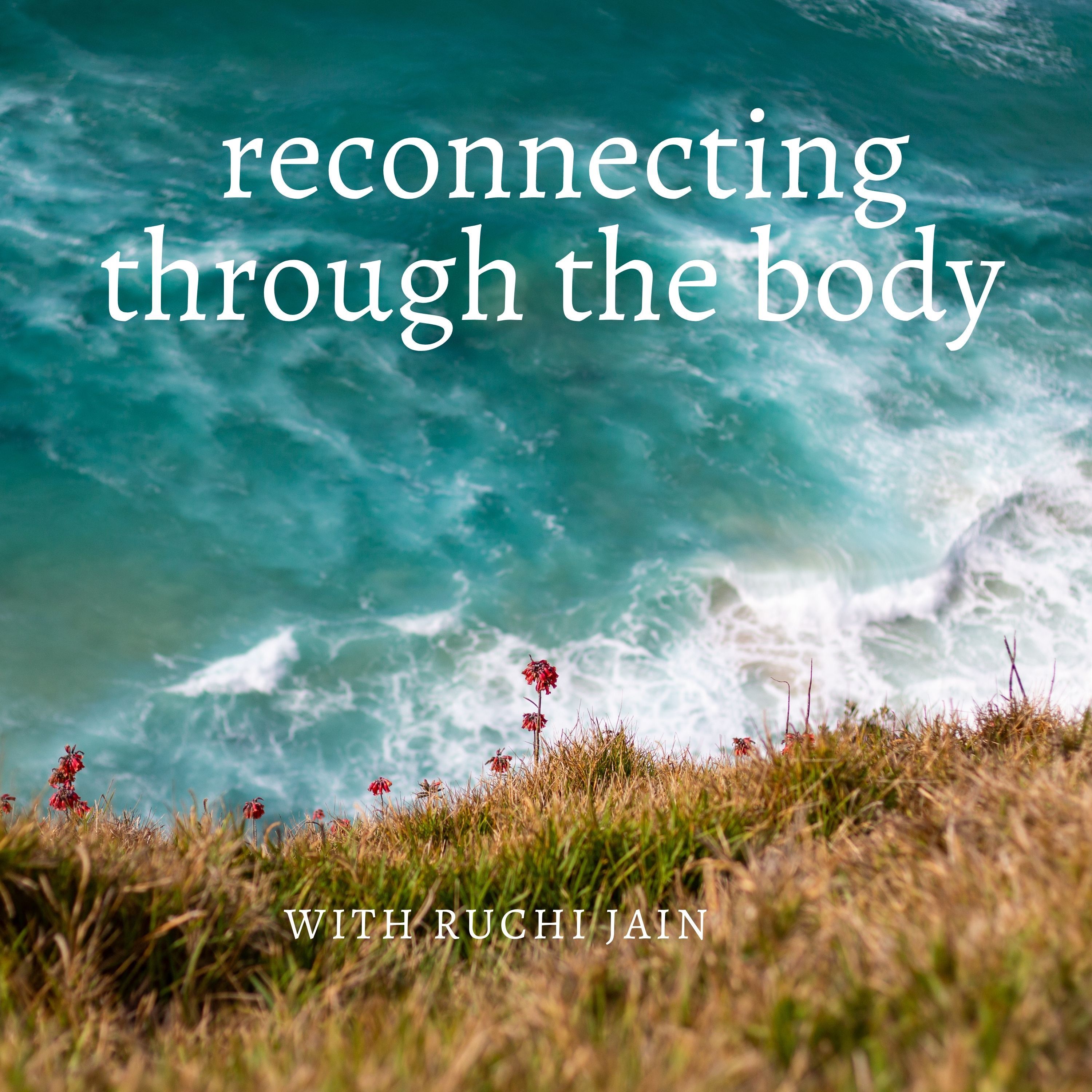 Reconnecting Through the Body, Part 2