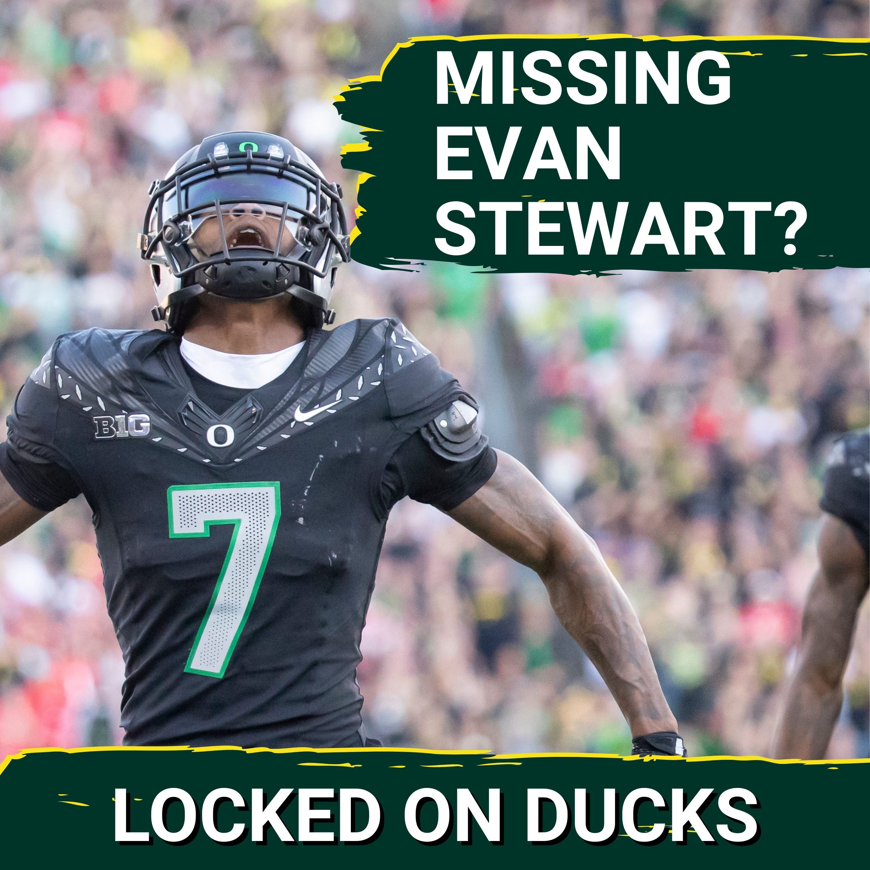 MISSING PIECE? Oregon's Evan Stewart Would Be HUGE Boost To Ducks' Chances @ Penn St | BONUS MAILBAG SHOW!