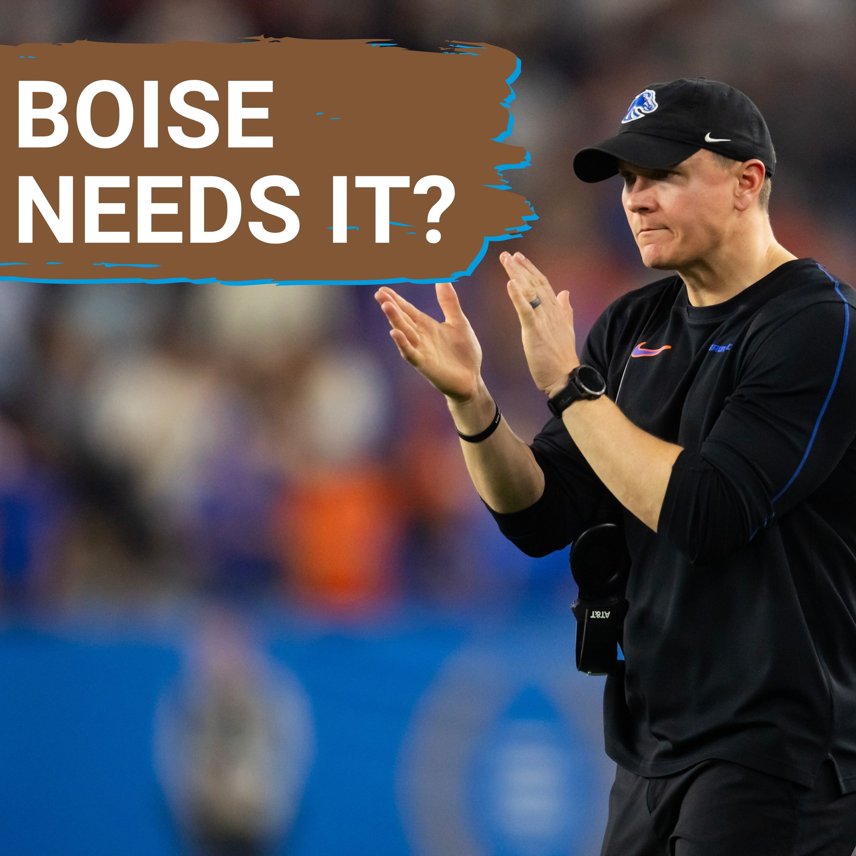 HUGE NEED: Boise State MUST WIN Week 1 for G5 edge over Tulane | Hugh Freeze MUST beat Baylor Bears