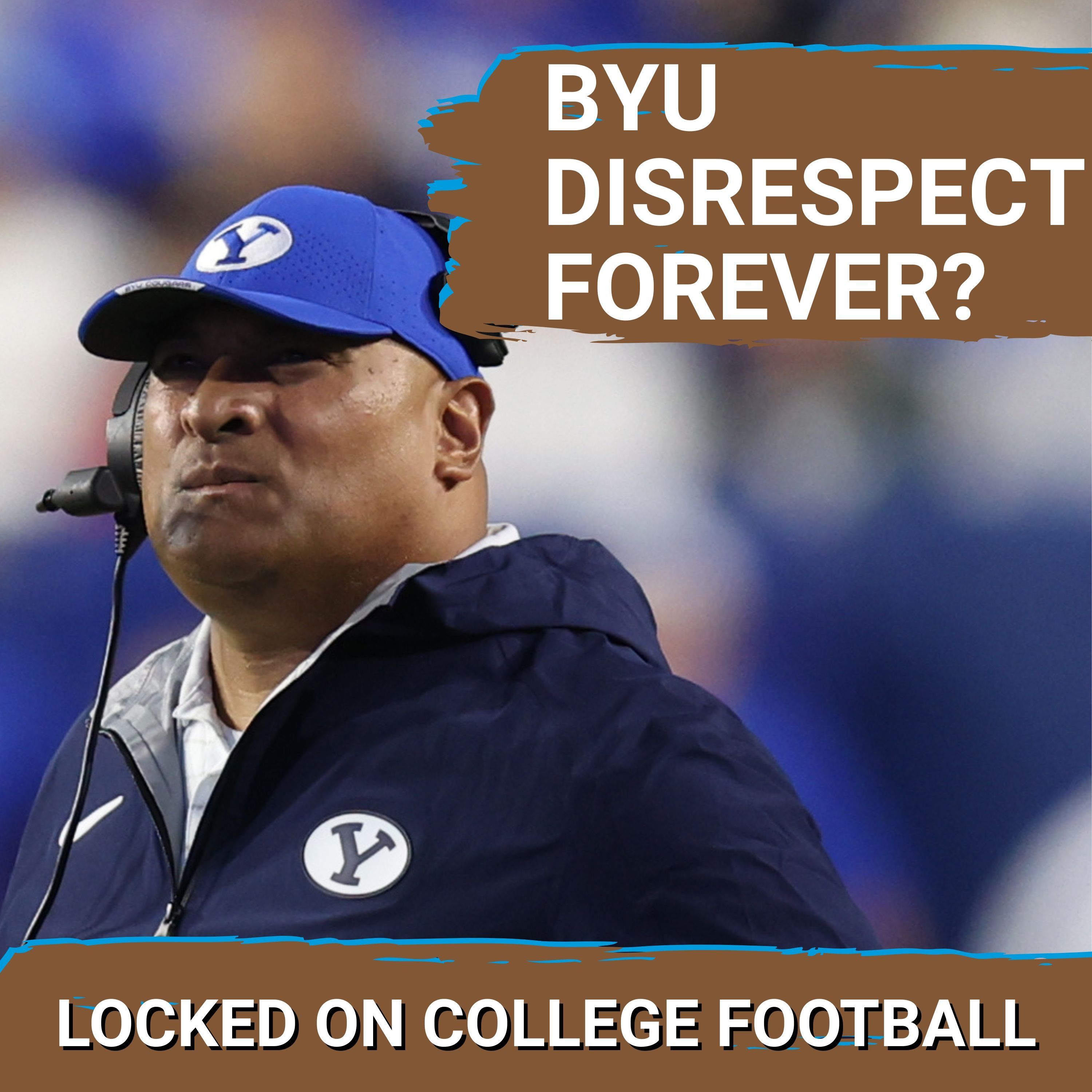 DISRESPECT: Why BYU Will CONTINUE Fighting Uphill Battle for Playoff Respect. Utah Private Equity?