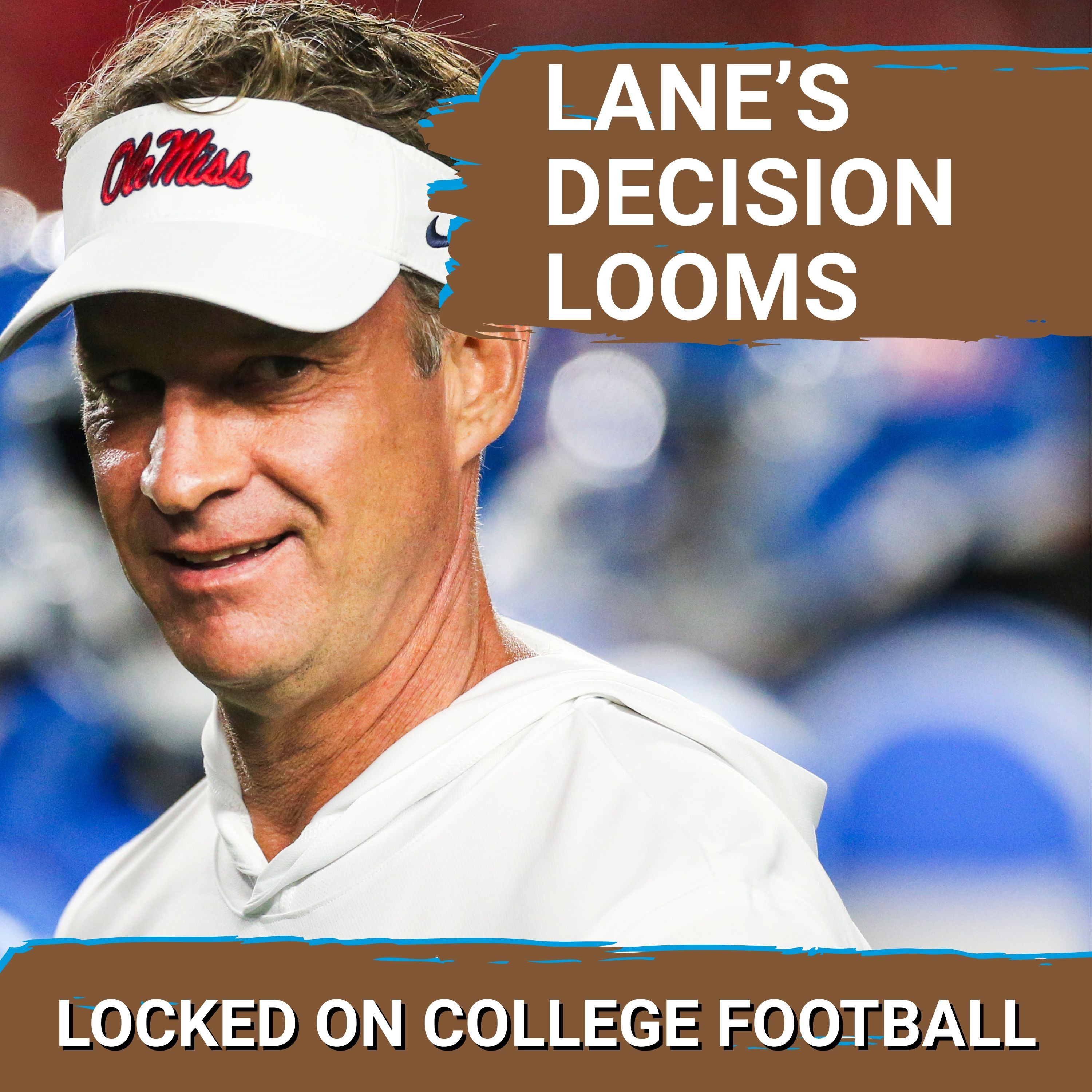 EXPLOSIVE: Lane Kiffin's Future at Ole Miss DOUBTFUL as LSU Makes Push—Notre Dame Ridiculousness!