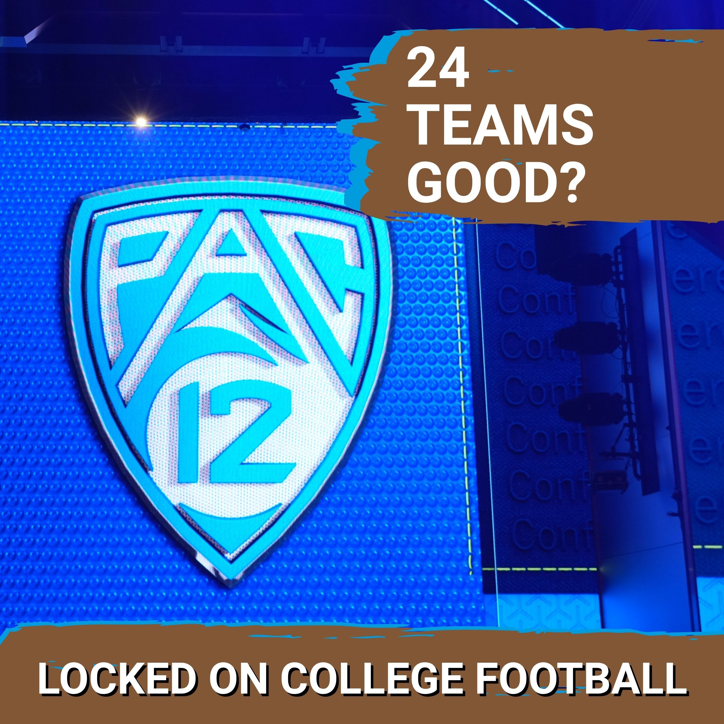 PAC-12 CHATTER: Would Rebuilt G6 League, Mountain West, and American BENEFIT from 24-team Playoff?