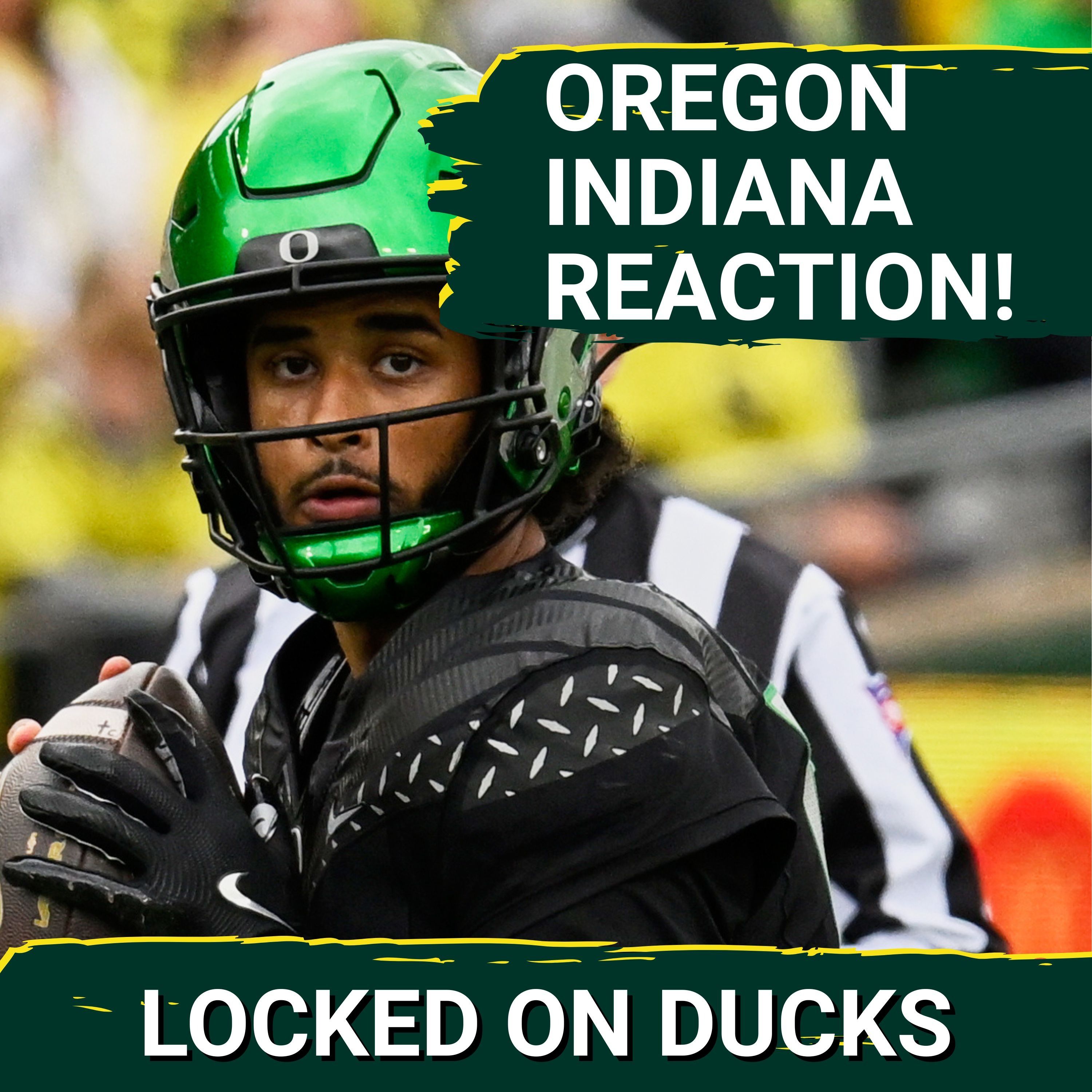 REACTION: Oregon DISASTER vs Indiana as Hoosiers STUN Ducks at Autzen Stadium, Ducks MAJOR Questions