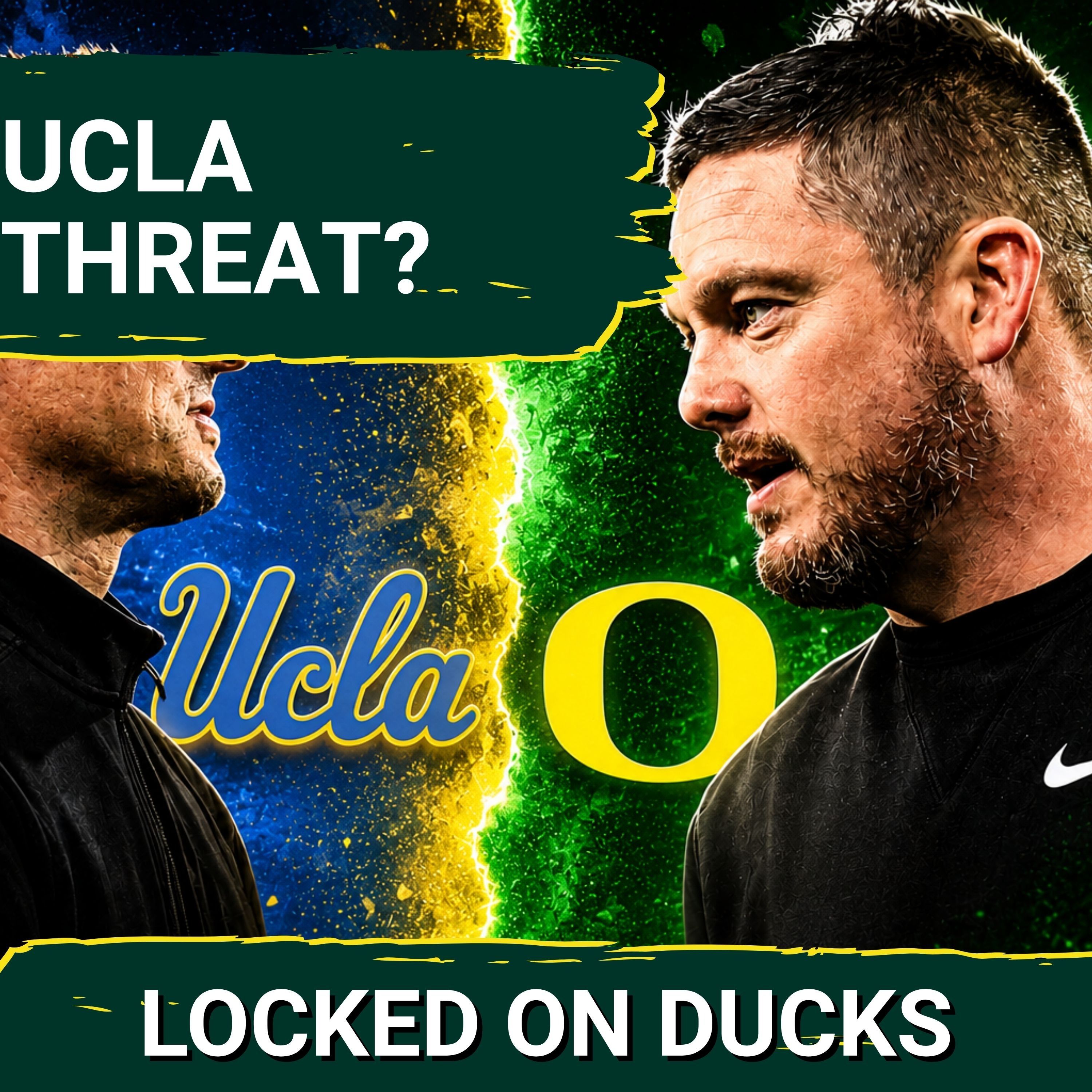 Oregon Ducks THREATENED by UCLA Bruins' Recruiting SURGE? Dan Lanning, Bob Chesney to Face Off Again episode artwork