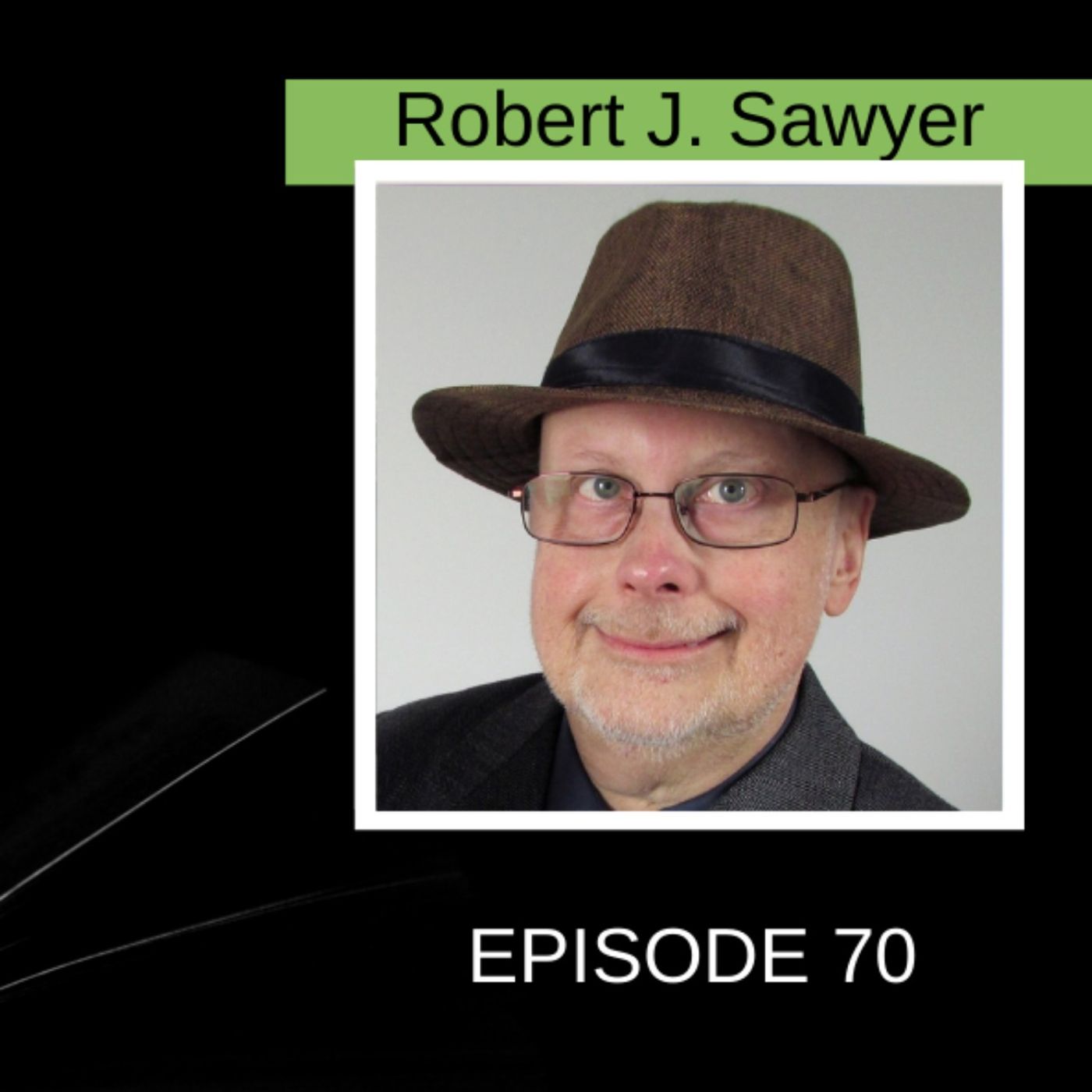 Writing Historical Figures and Political Technology with Robert J. Sawyer episode artwork