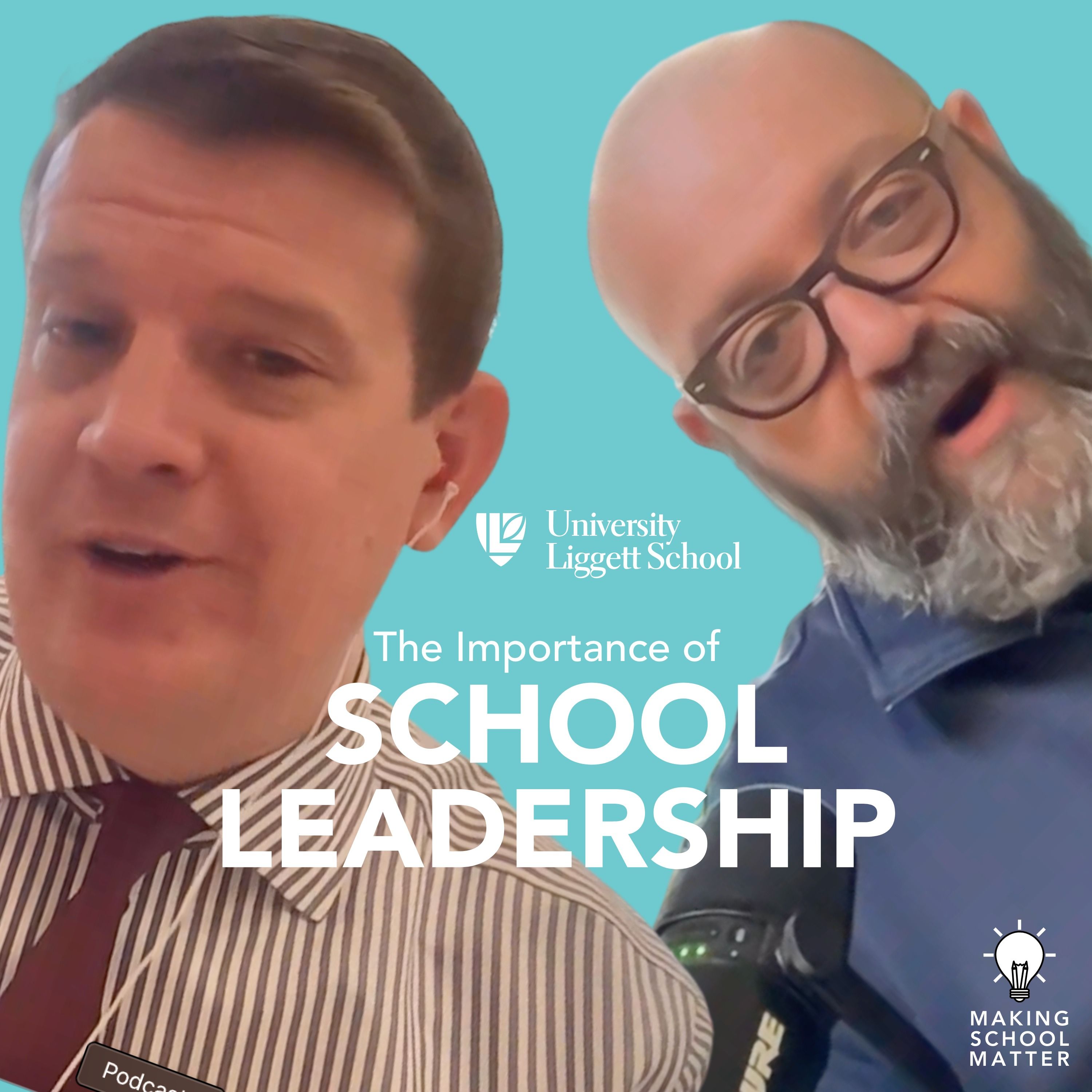 Making School Matter Podcast Episode 3 The Importance of School Leadership