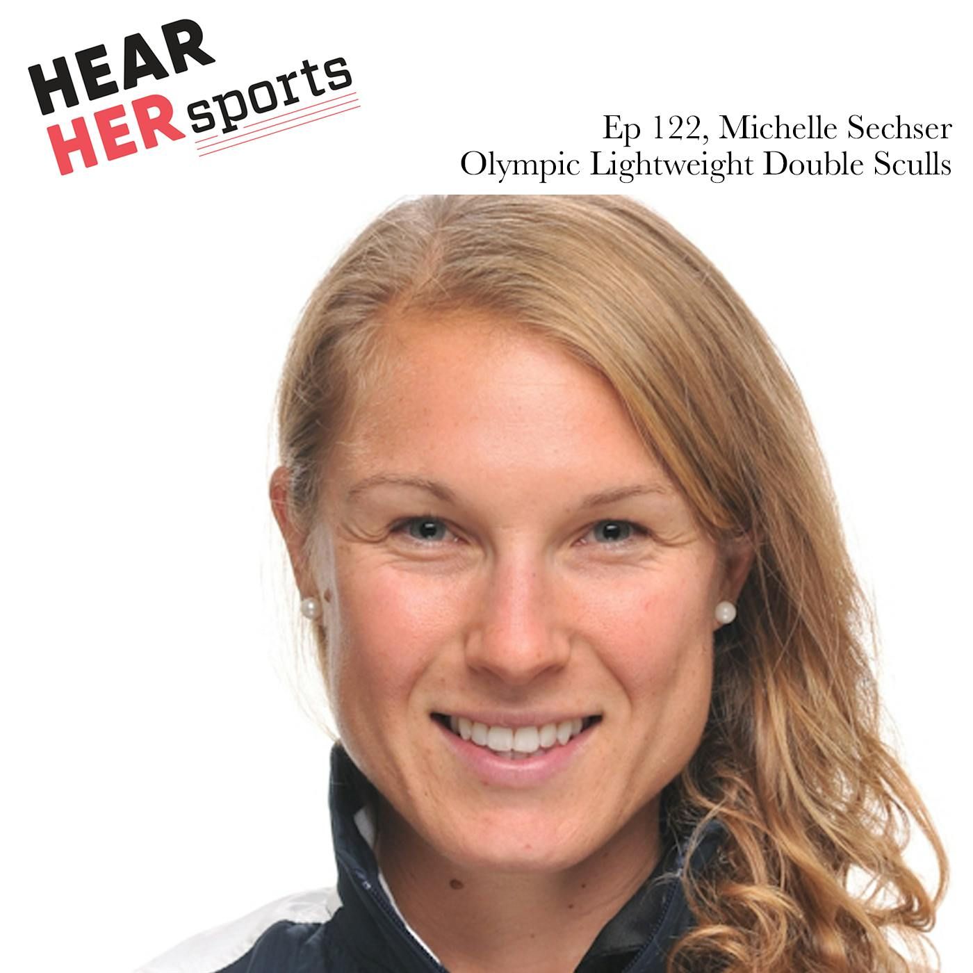 Michelle Sechser Olympic Lightweight Double Sculls…Ep122 episode artwork