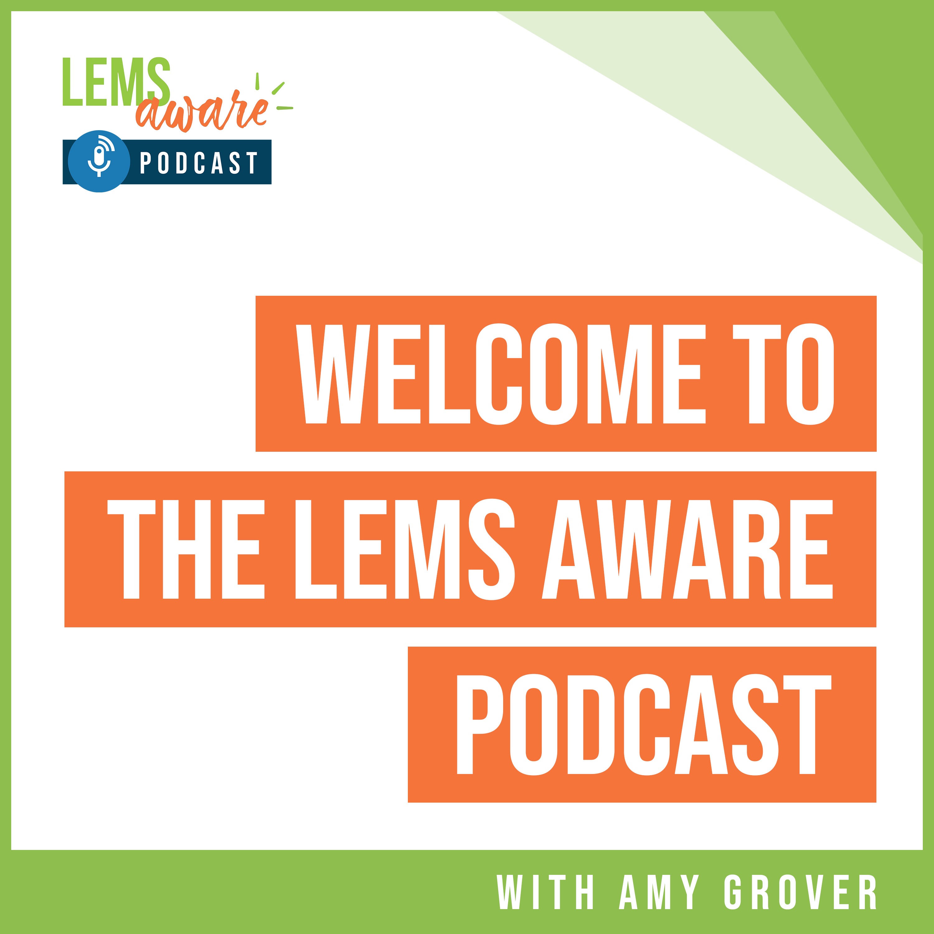 Welcome to The LEMS Aware Podcast