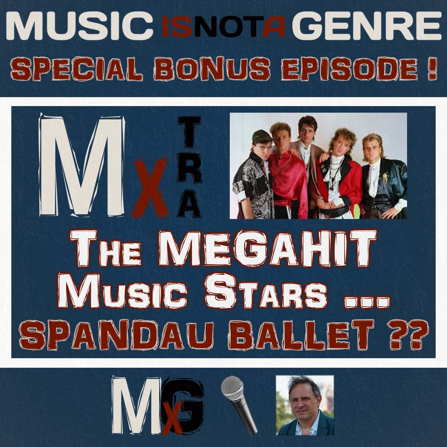 The MEGAHIT Music Stars ... SPANDAU BALLET?? | BONUS MxTRA PATREON EXCLUSIVE The MEGAHIT Music Stars ... SPANDAU BALLET?? | BONUS MxTRA PATREON EXCLUSIVE