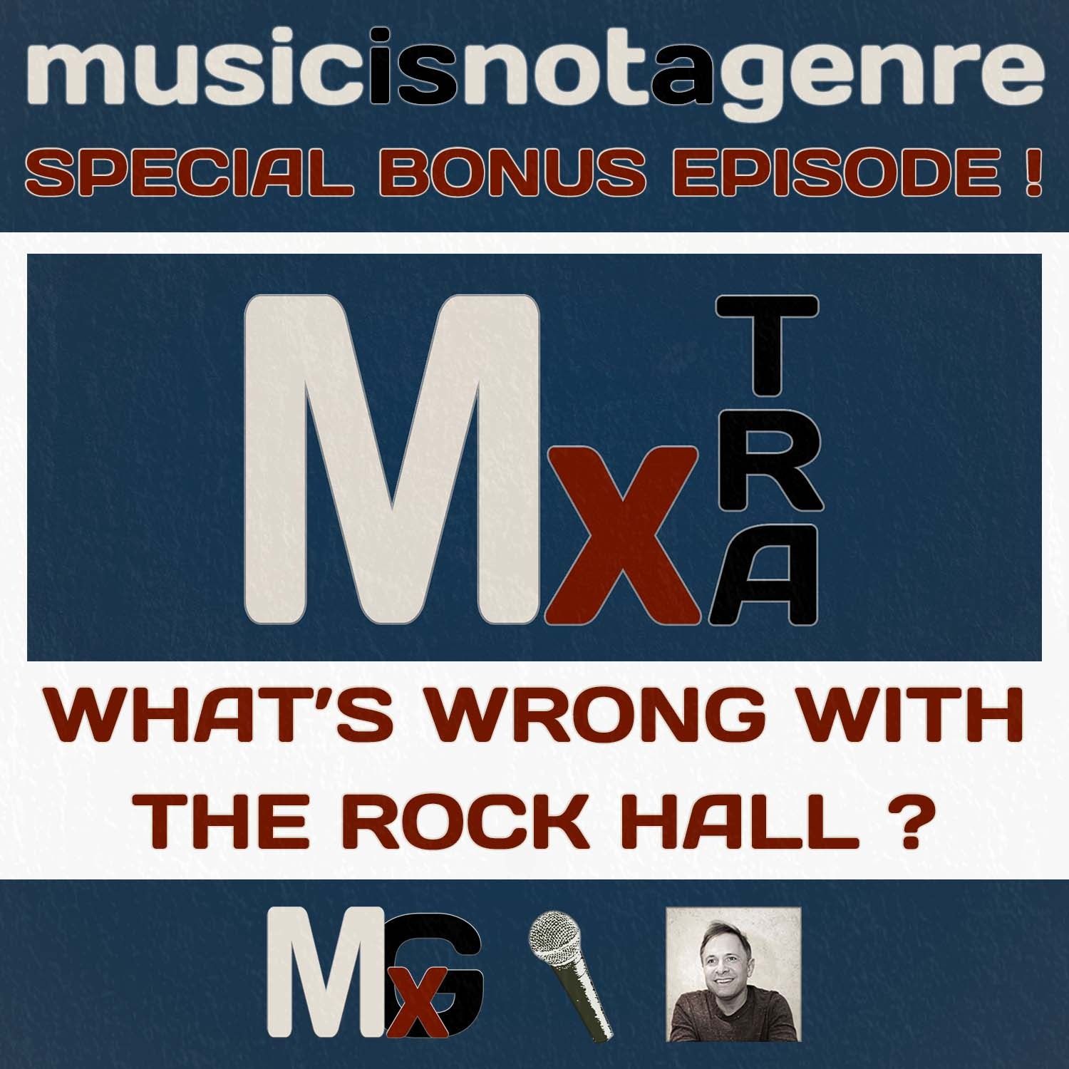 What's Wrong with the Rock & Roll Hall of Fame? | BONUS MxTRA PATREON EXCLUSIVE What's Wrong with the Rock & Roll Hall of Fame? | BONUS MxTRA PATREON EXCLUSIVE
