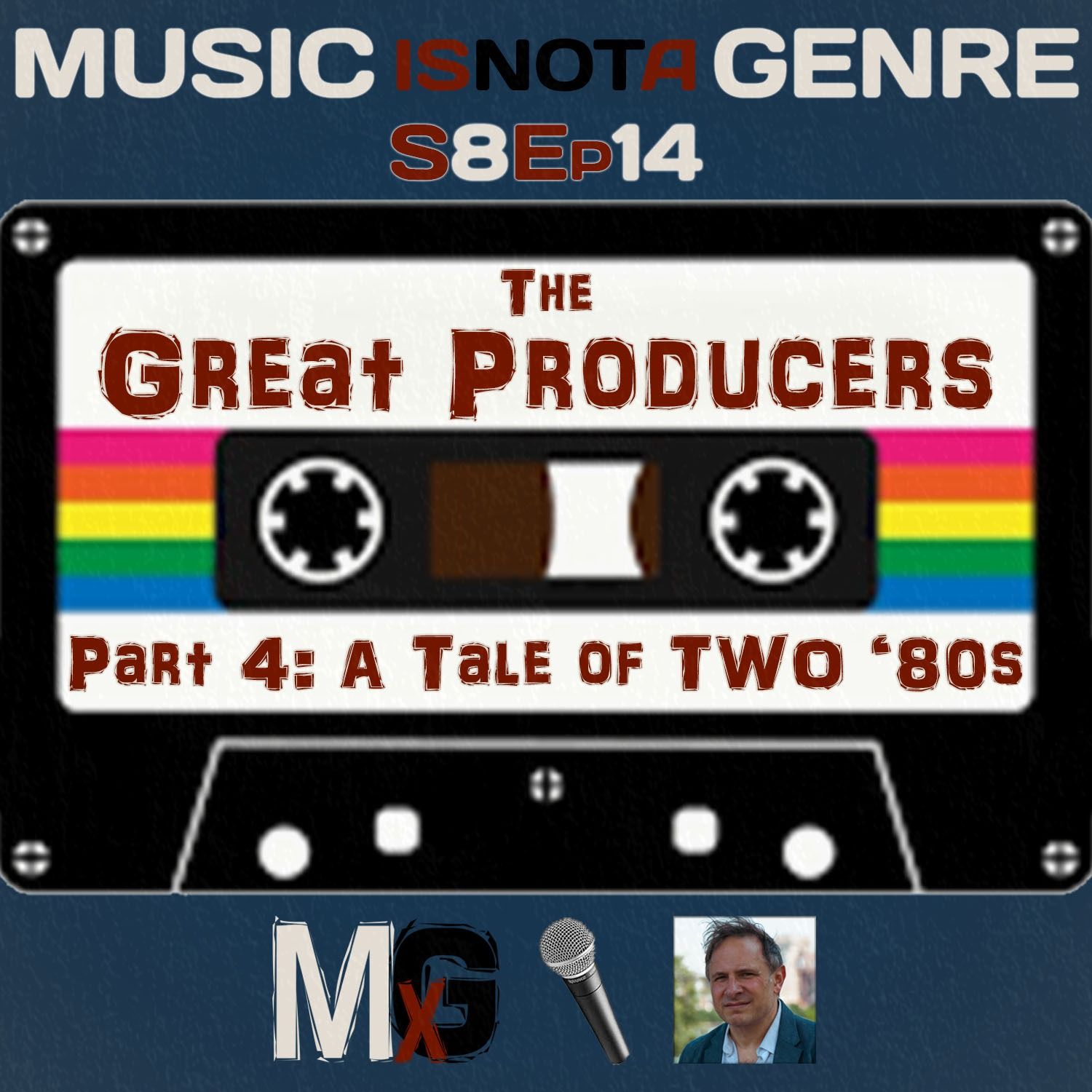 The Great Producers - Part 4: A Tale of TWO ‘80s | MxG - Season 8 Episode 14
