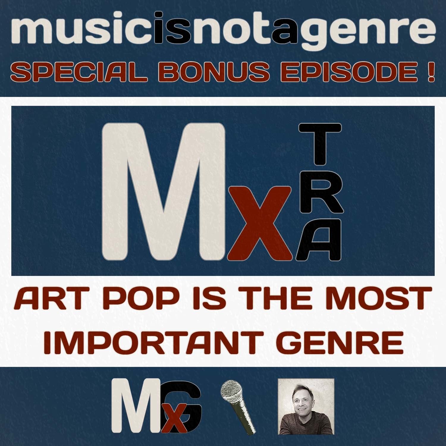 Art Pop is the MOST IMPORTANT GENRE EVER | BONUS MxTRA PATREON EXCLUSIVE