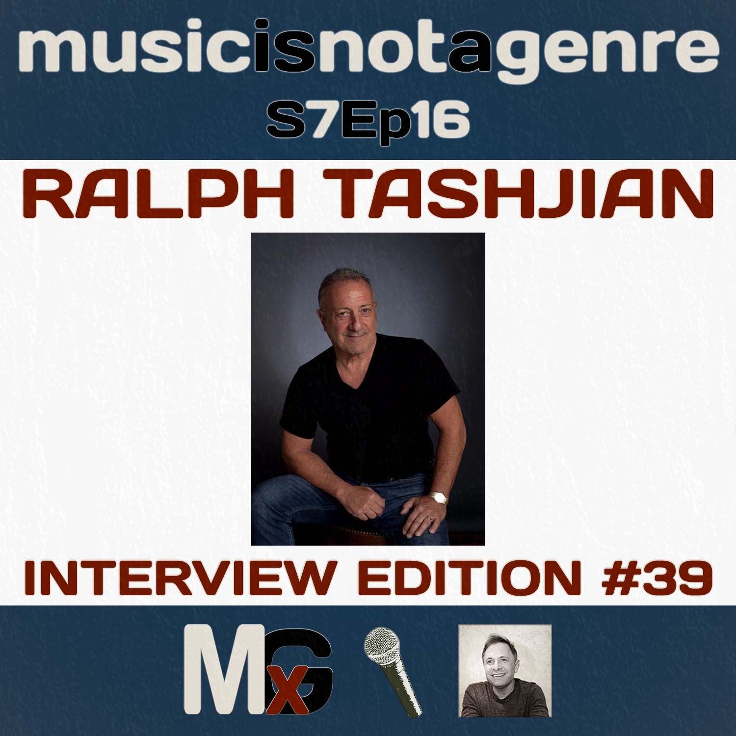 An Hour with Ralph Tashjian - Interview Edition #39 | MxG - Season 7 Episode 16 episode artwork