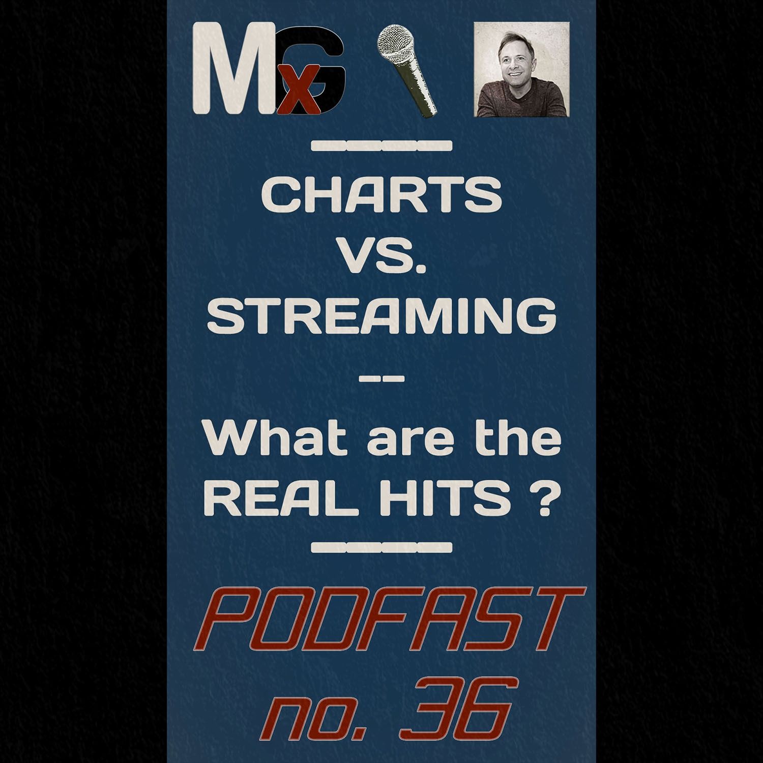 PODFAST #36 - Charts vs. Streaming - What are the REAL HITS? | MxG BONUS EPISODE episode artwork