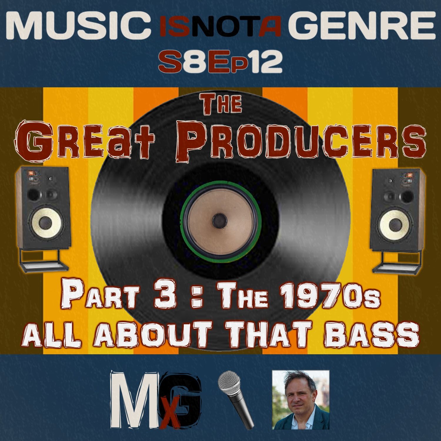 The Great Producers - Part 3: The 1970s - ALL ABOUT THAT BASS | MxG - Season 8 Episode 12 episode artwork
