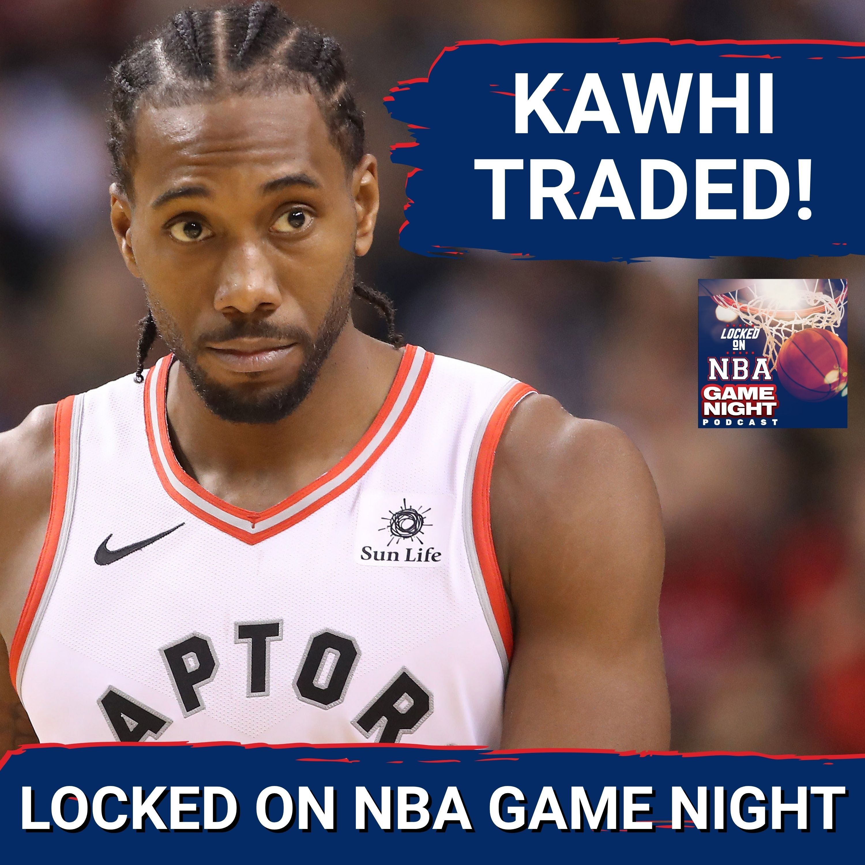 SURPRISE: Kawhi Leonard TRADED to Toronto Raptors in Blockbuster Deal--Is the East WIDE OPEN Now?
