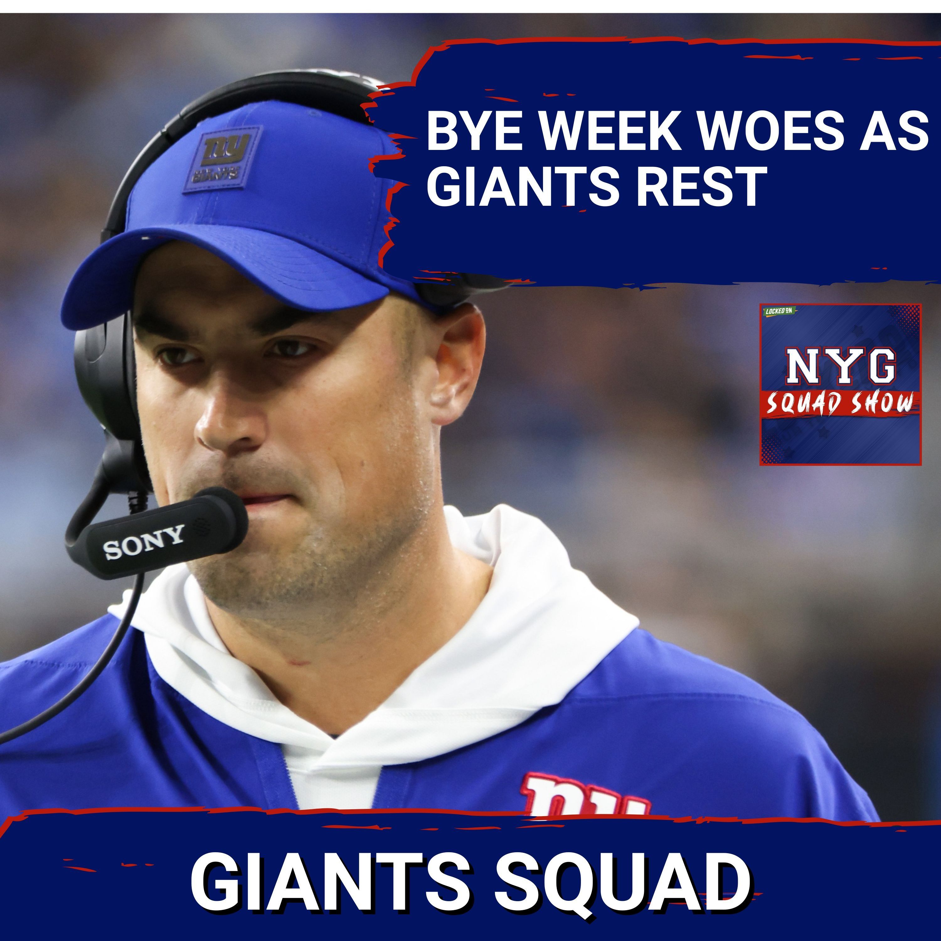 GIANTS SQUAD SHOW: Bye Week Blues GIANTS SQUAD SHOW: Bye Week Blues