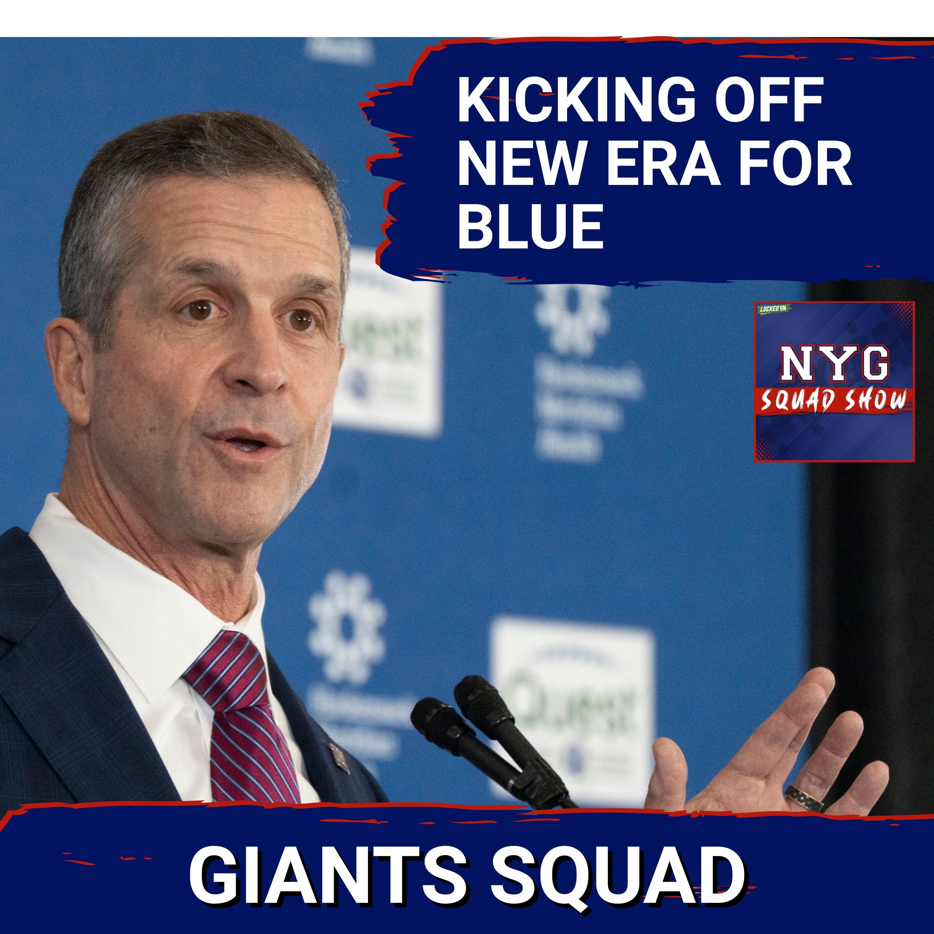 GIANTS SQUAD SHOW: John Harbaugh Set to Lead BOLD NEW ERA of Giants Football