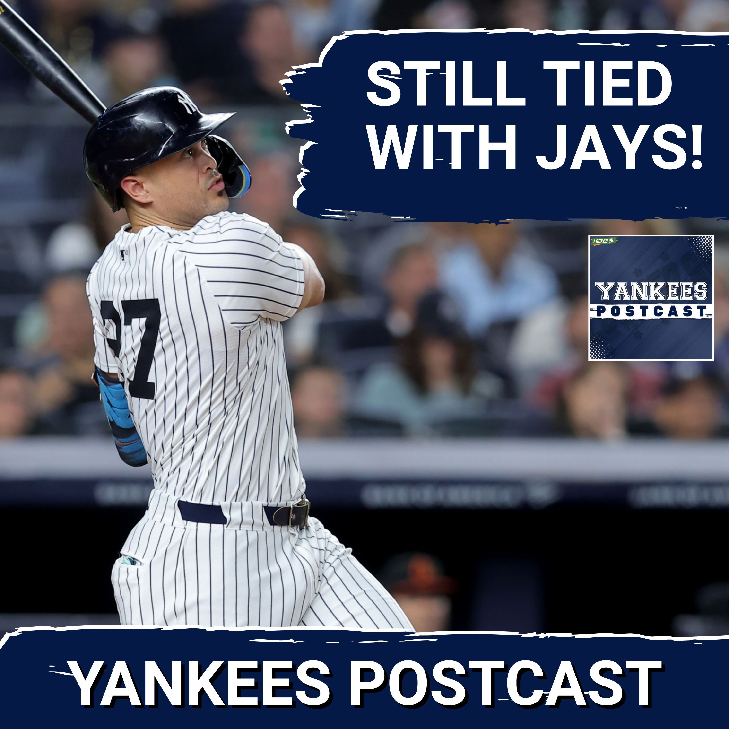 YANKEES POSTCAST: TIED WITH 2 TO PLAY!
