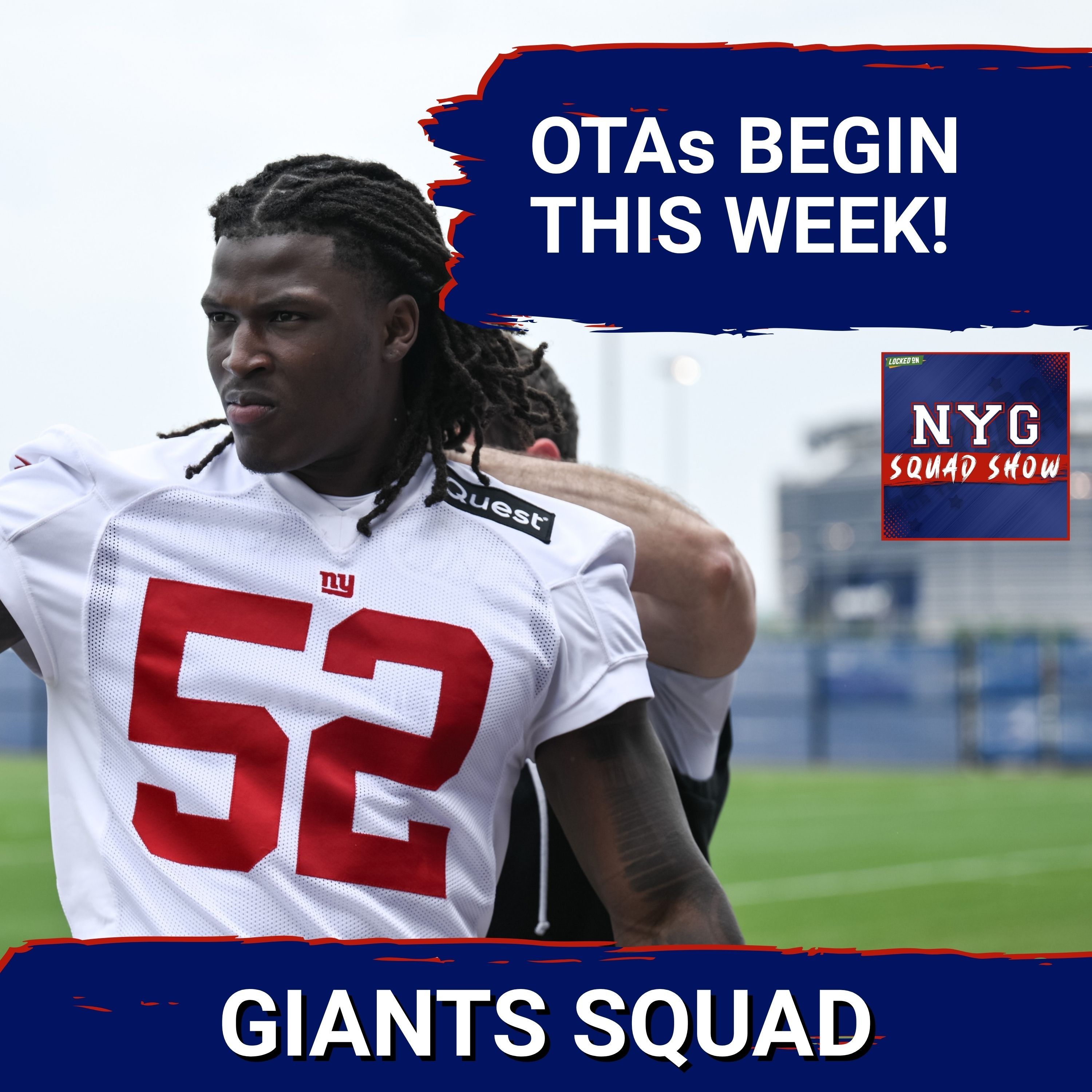 GIANTS SQUAD SHOW: OTA Storylines: Malik Nabers Concern, WR Questions, Eli Talks episode artwork
