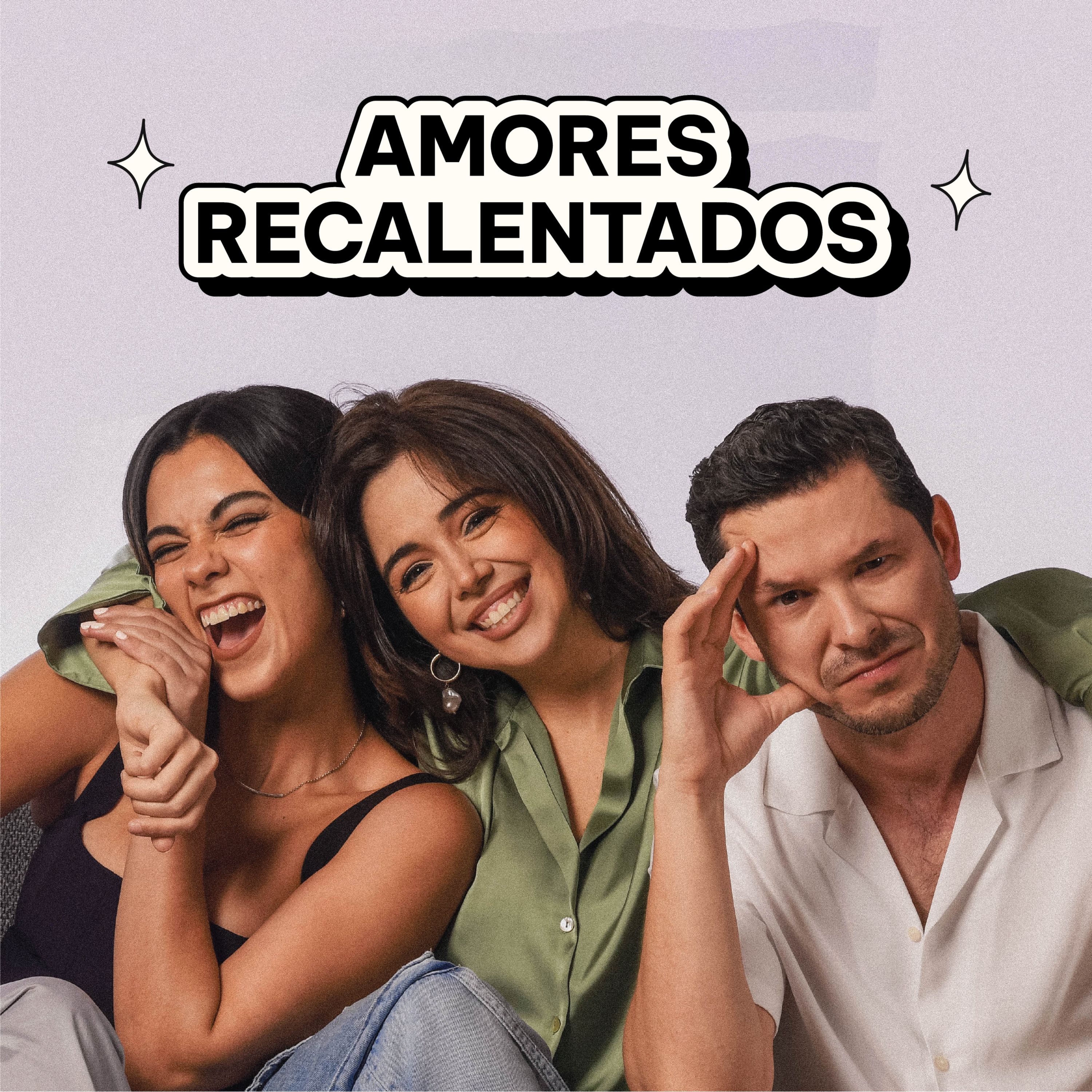 AMORES RECALENTADOS FEAT. Lucía Llamas | DATE CUENTA