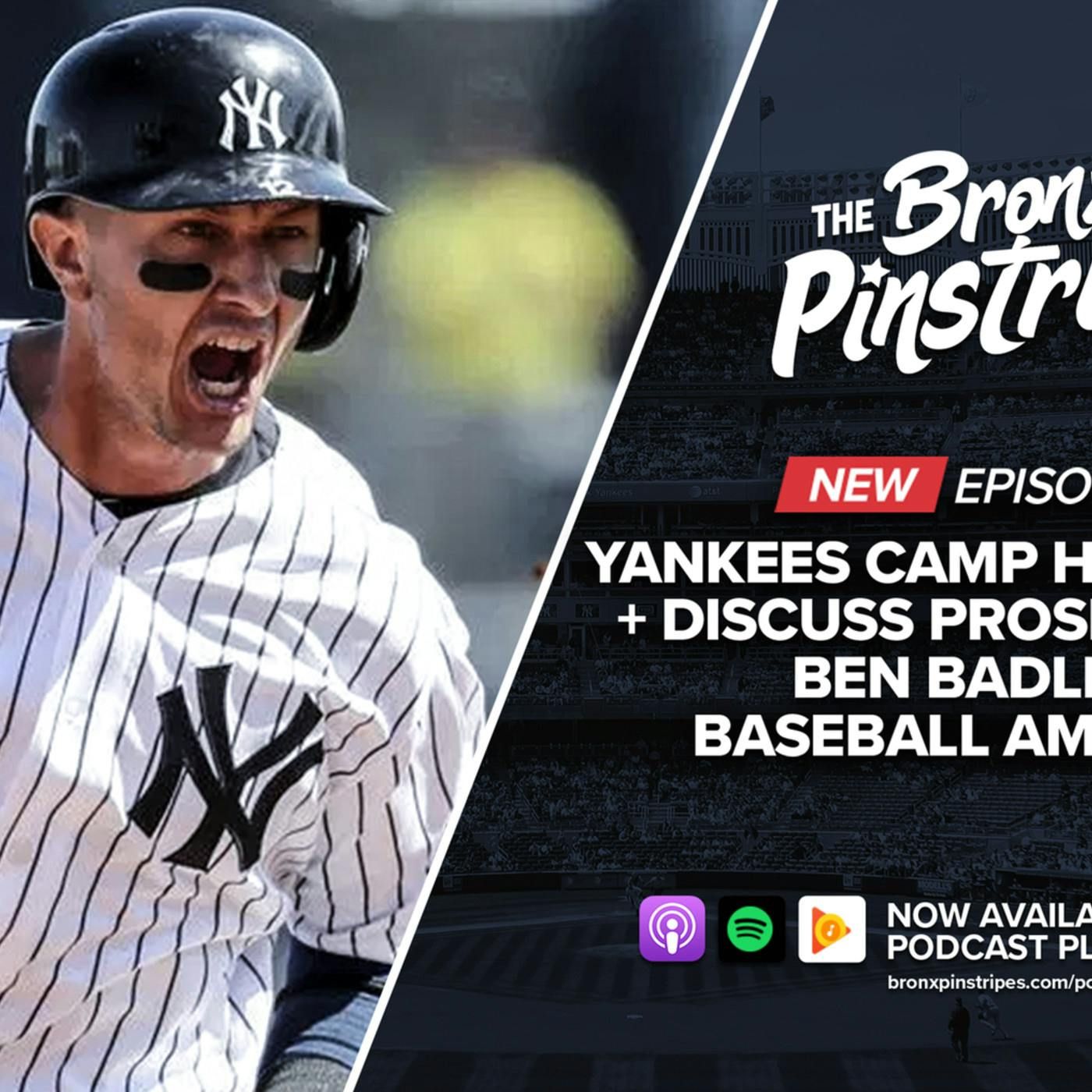 Yankees Camp Headlines + Ben Badler, Baseball America