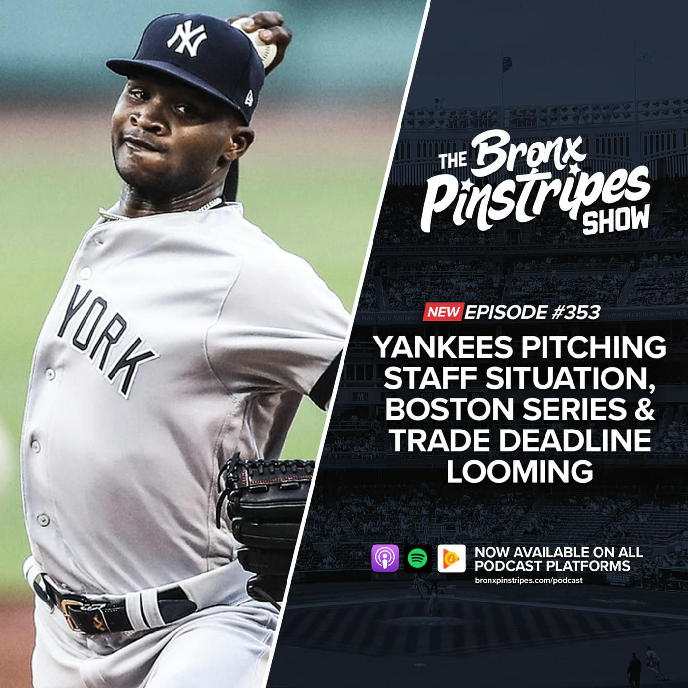 Yankees Pitching Staff Situation, Boston Series & Trade Deadline Looming episode artwork