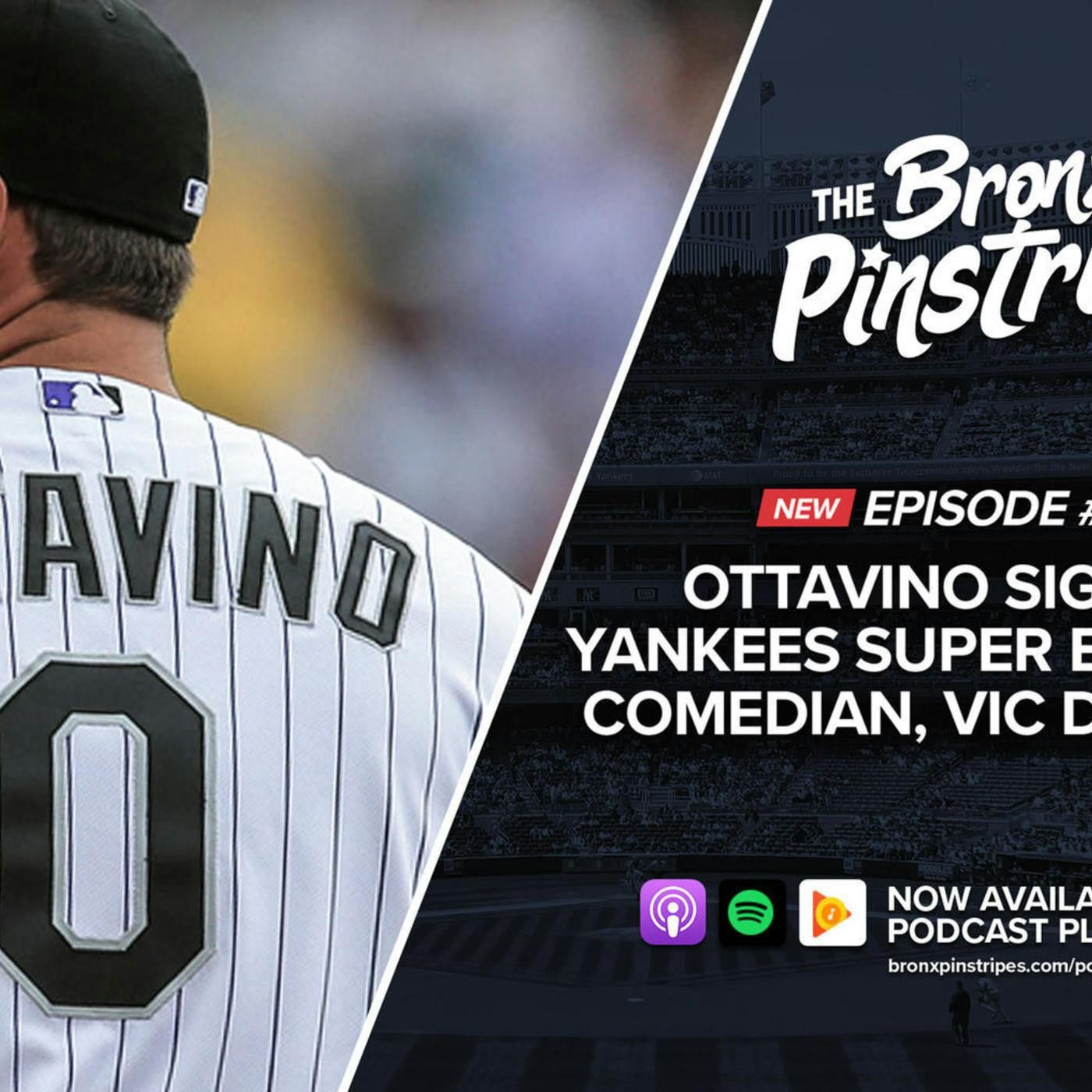Ottavino Signing, Yankees Super Bullpen + Comedian, Vic DiBitetto episode artwork