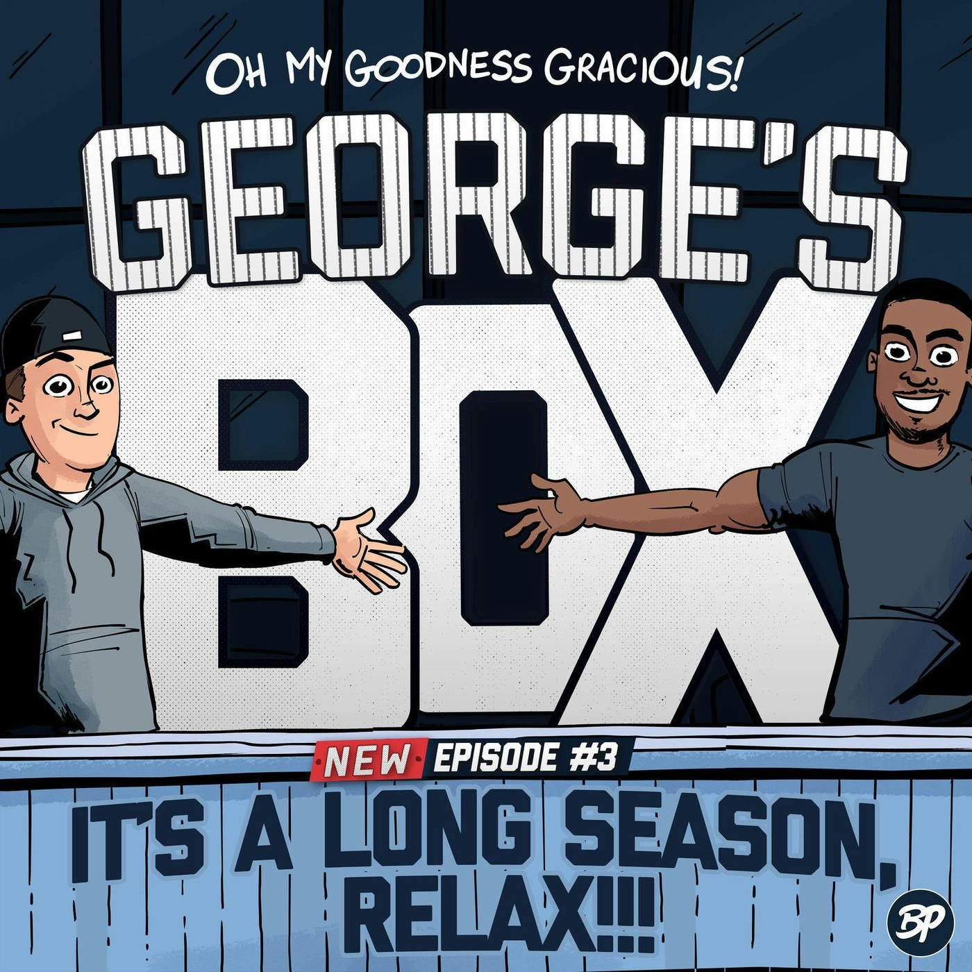George's Box, Episode 3 - Its a Long Season, Relax episode artwork
