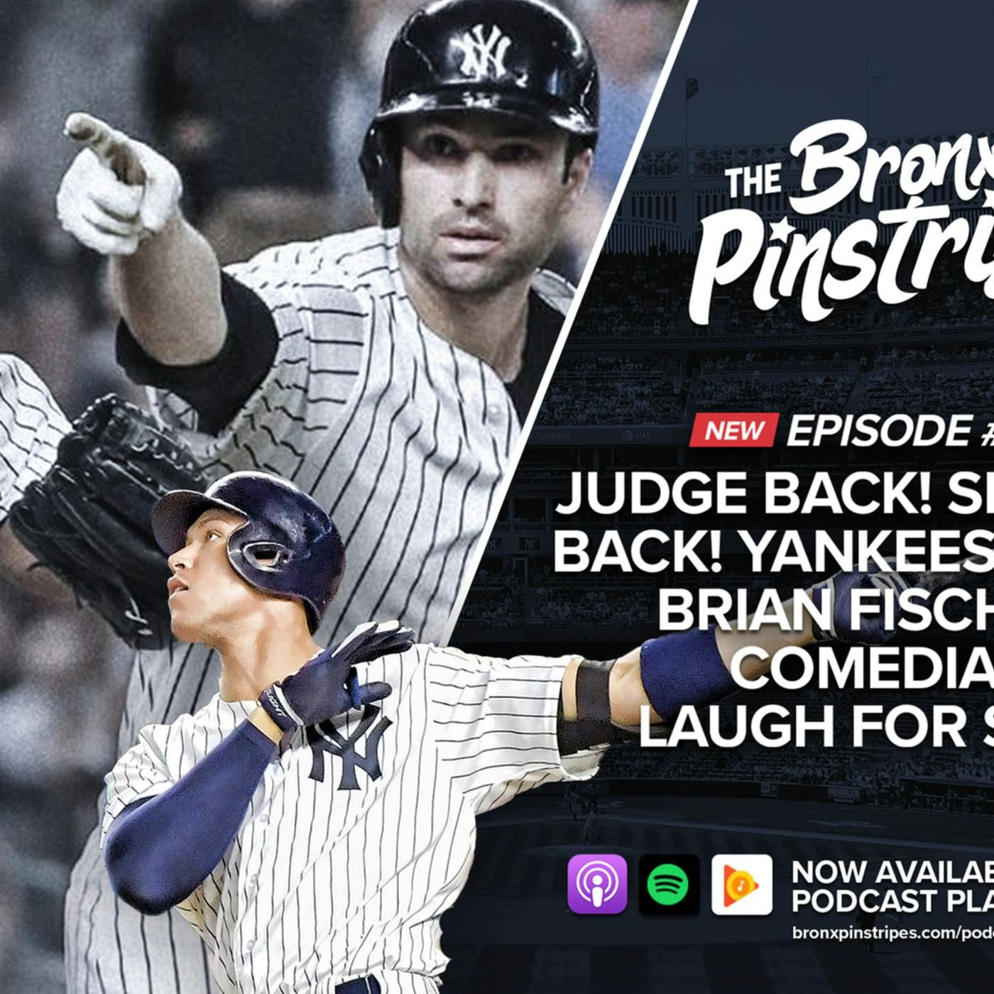 Judge Back! Severino Back! Yankees Back? + Brian Fischler, Comedian/ Laugh For Sight - The Bronx Pinstripes Show episode artwork