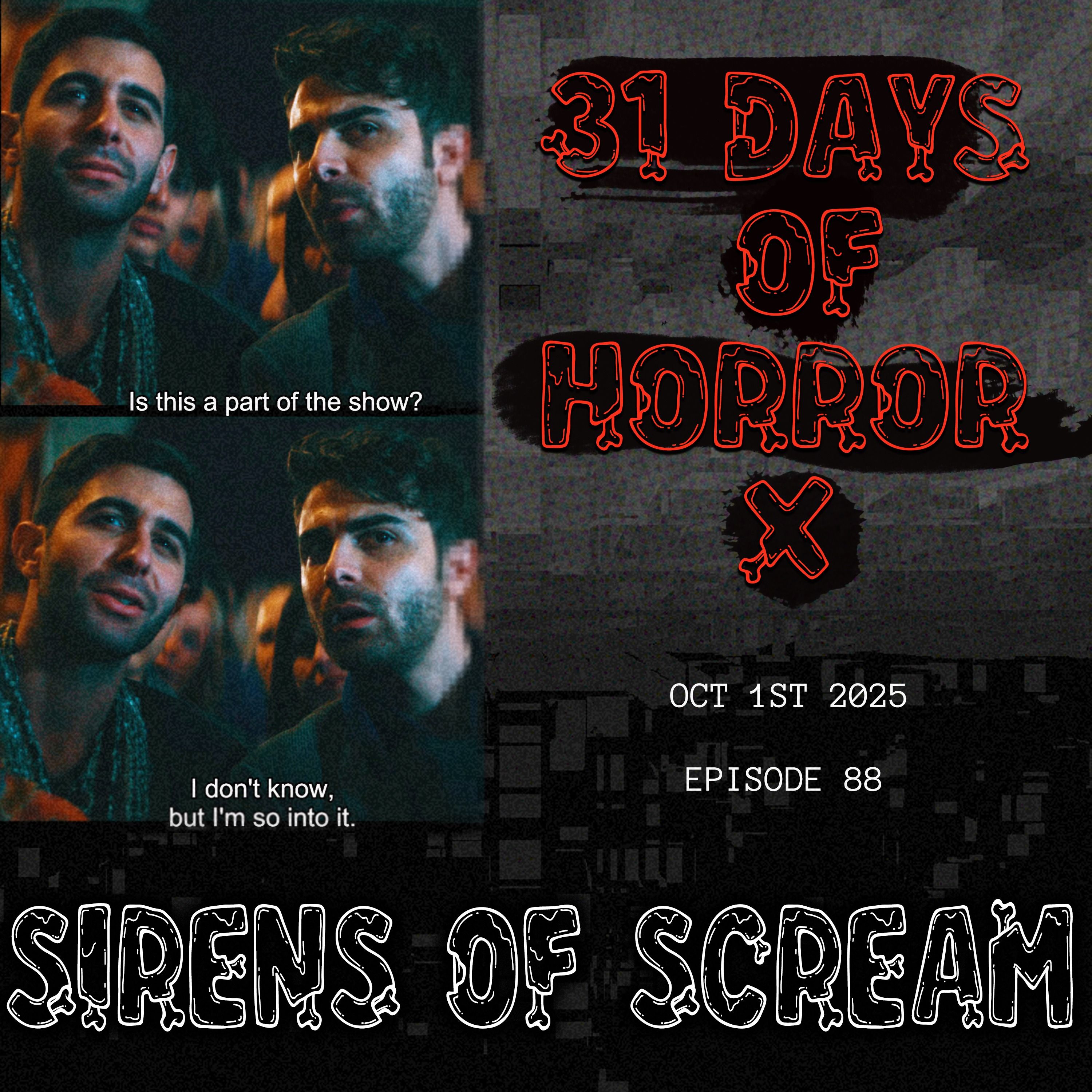 Episode 88: 31 Days of Horror X