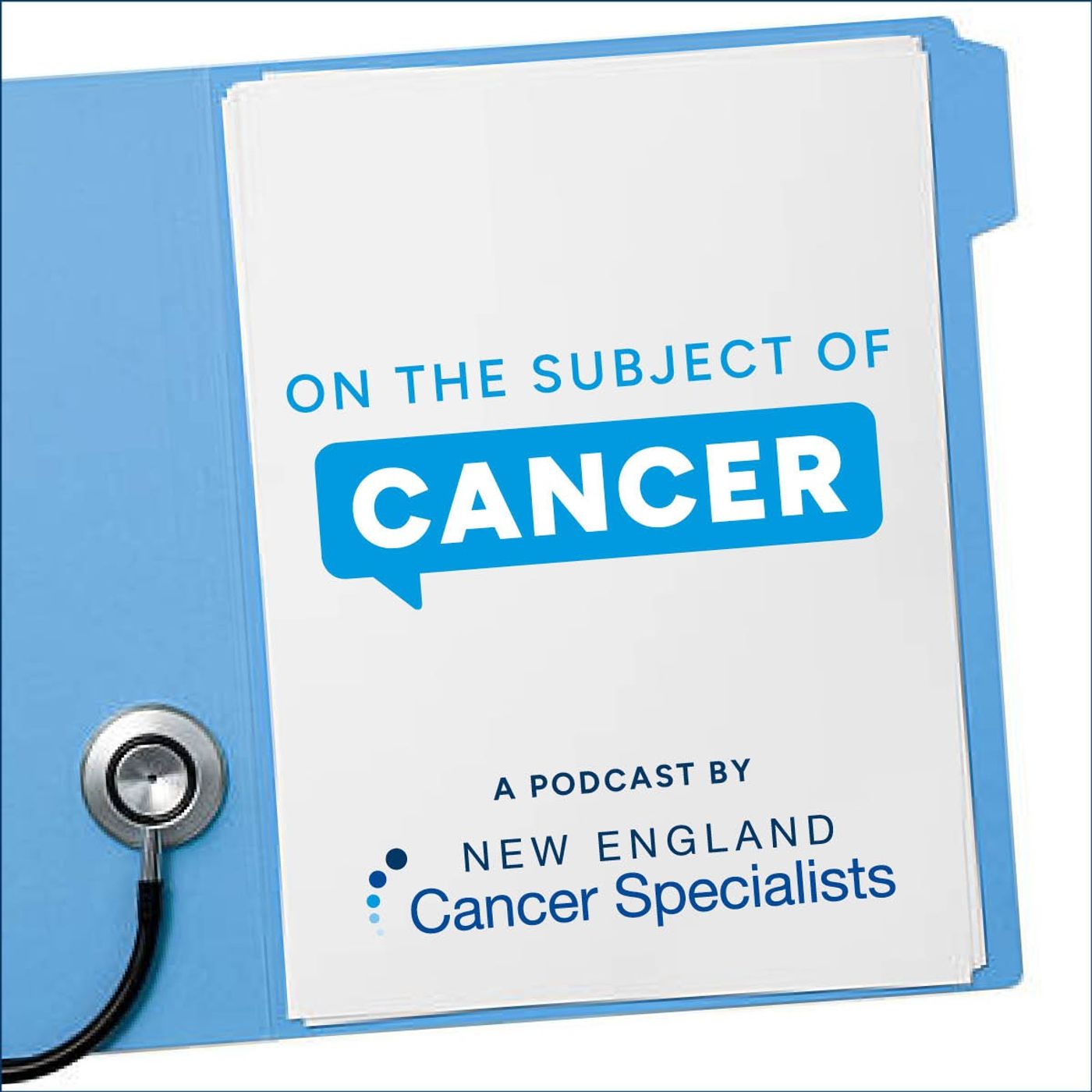 On The Subject of Cancer: A Podcast by New England Cancer Specialists