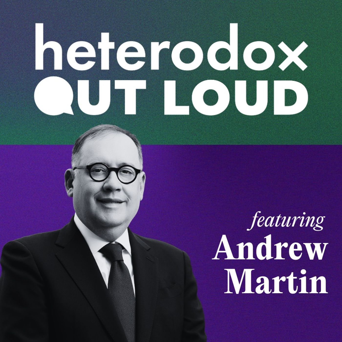 Heterodox Out Loud