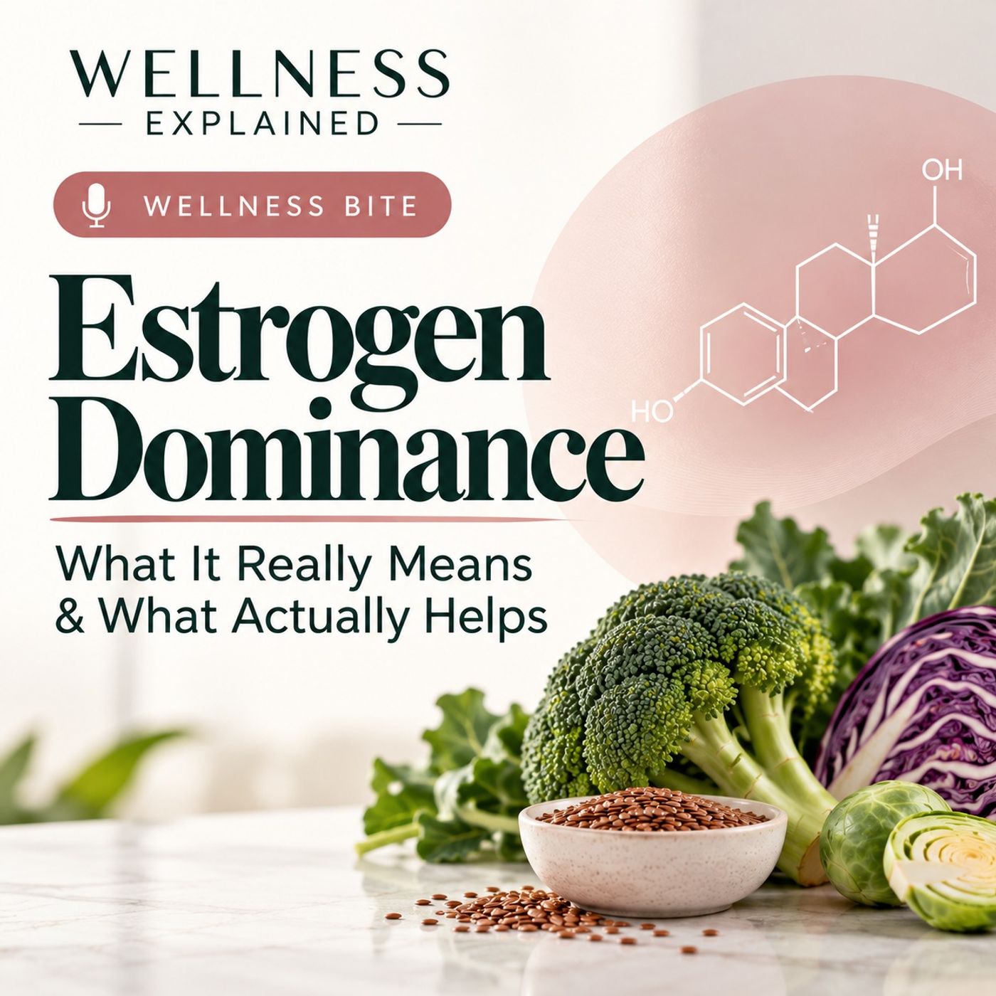 Estrogen Dominance: What It Really Means & What Actually Helps Estrogen Dominance: What It Really Means & What Actually Helps