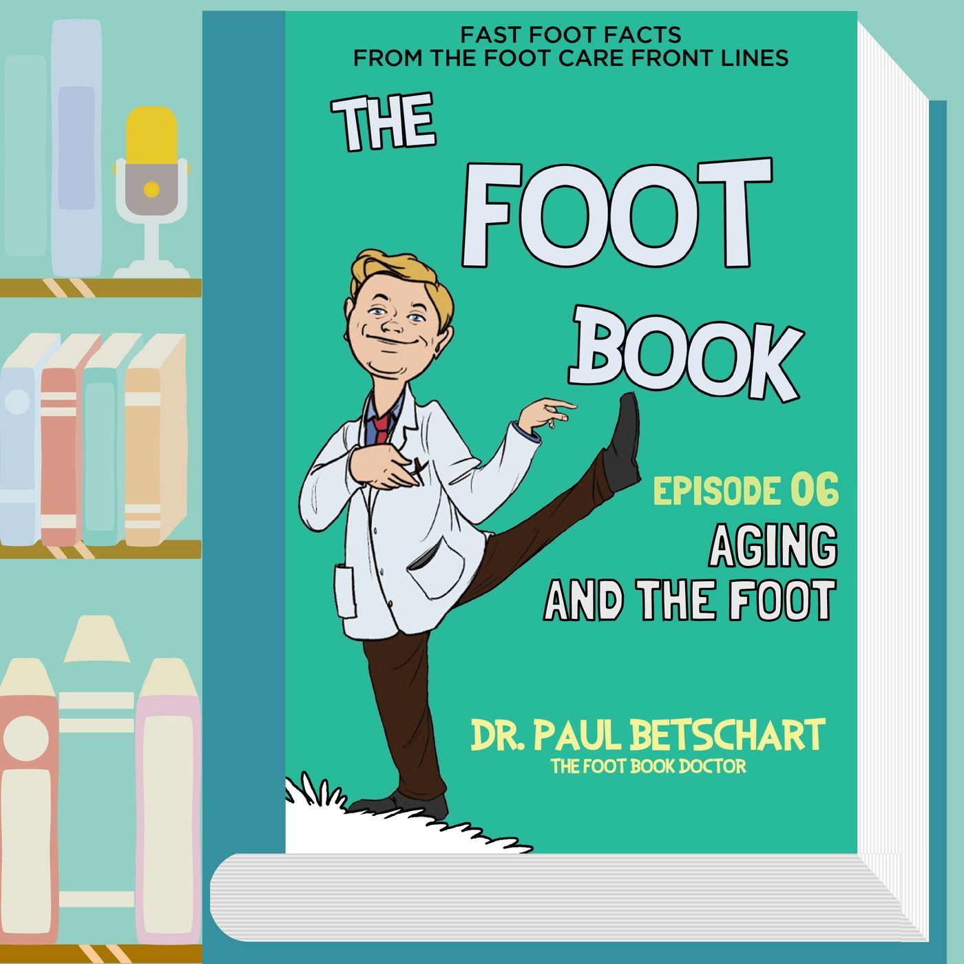 Chapter 6: Walking into the Golden Years: Senior Foot Care Tips episode artwork
