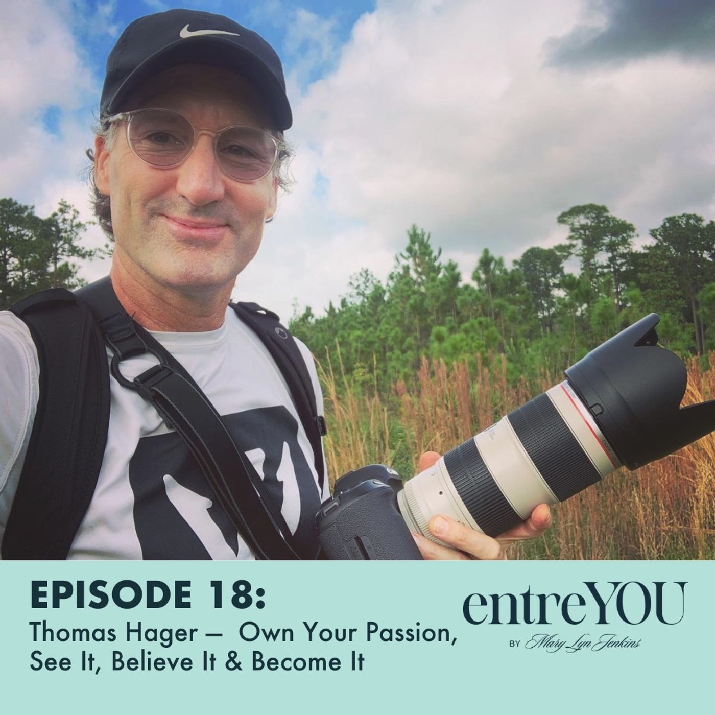 Thomas Hager — Own Your Passion, See It, Believe It & Become It