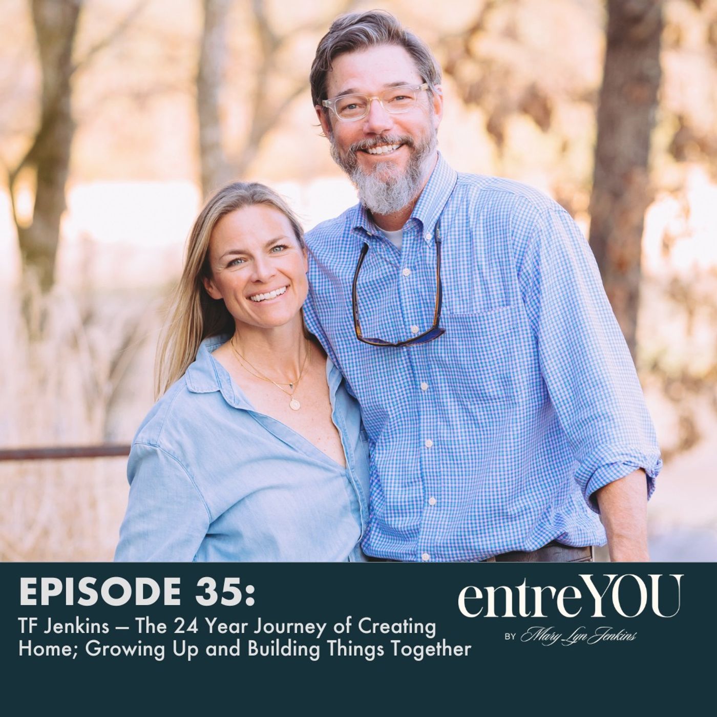 TF Jenkins — The 24 Year Journey of Creating Home; Growing Up and Building Things Together