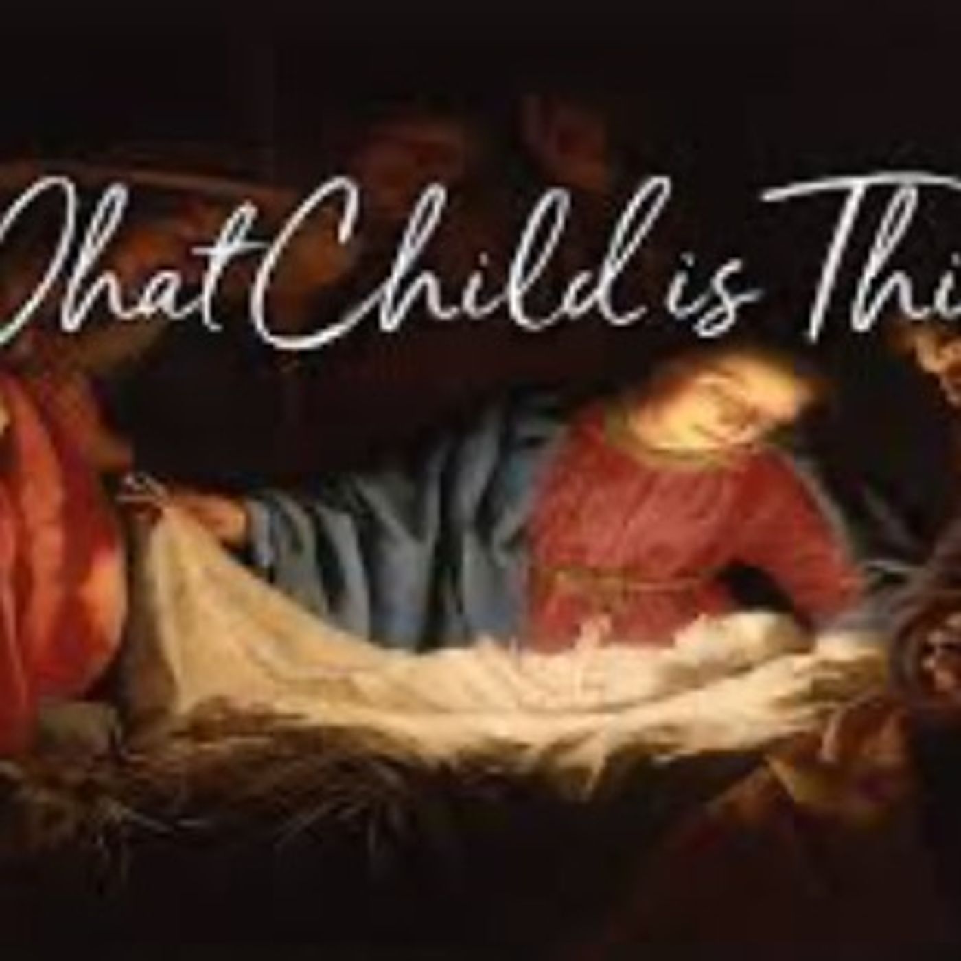 What Child is This? What Child is This?