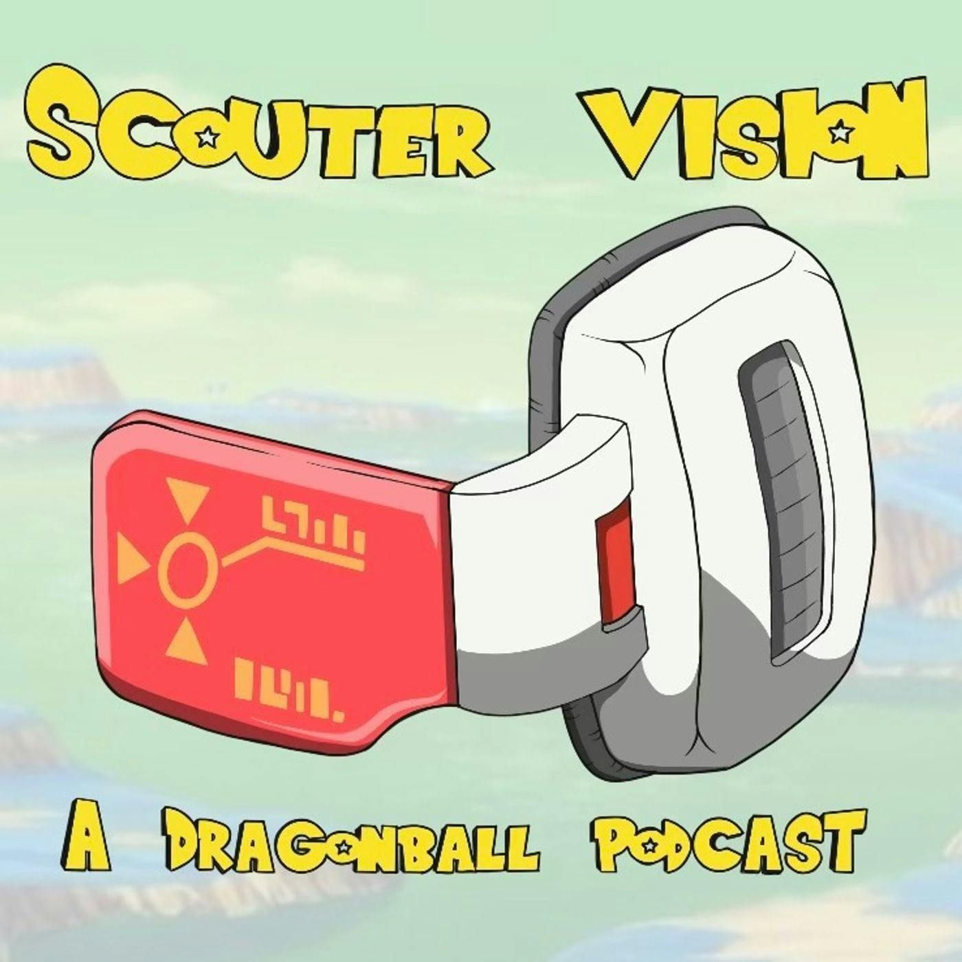Scouter Vision : A Dragon Ball Podcast